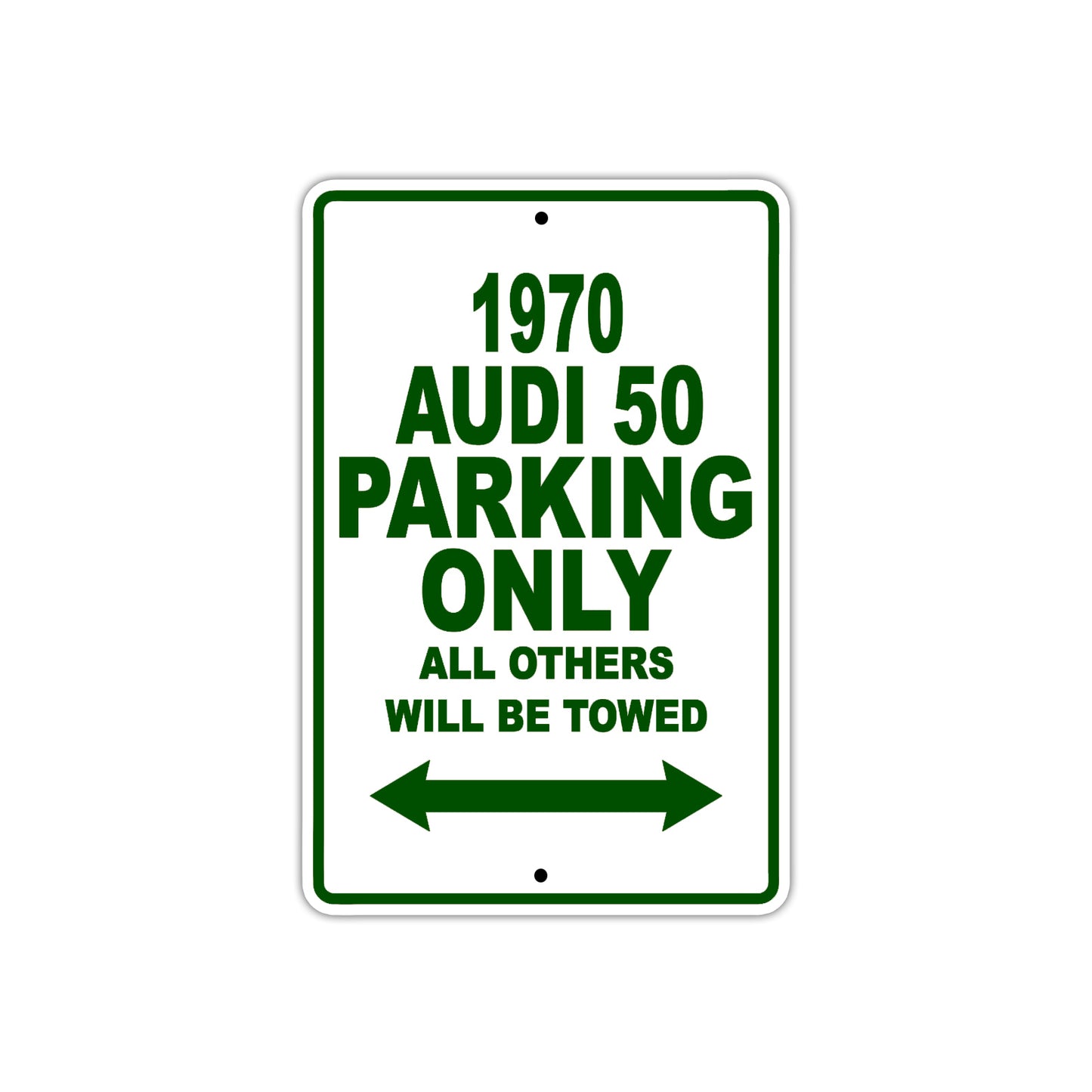 1970 Audi 50 Car Parking Only All Others Will Be Towed Sign Plate