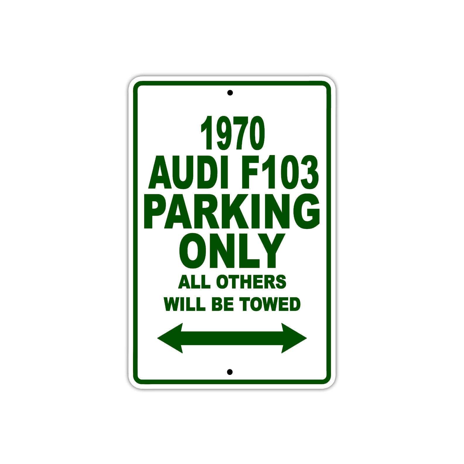 1970 Audi F103 Car Parking Only All Others Will Be Towed Sign Plate