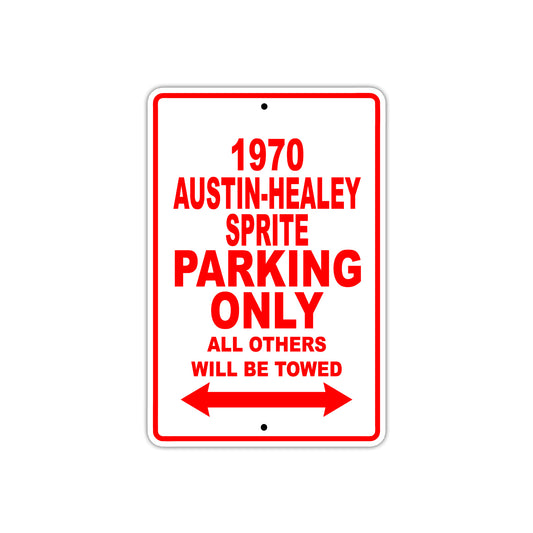 1970 Austin-Healey Sprite Car Parking Only All Others Will Be Towed Sign