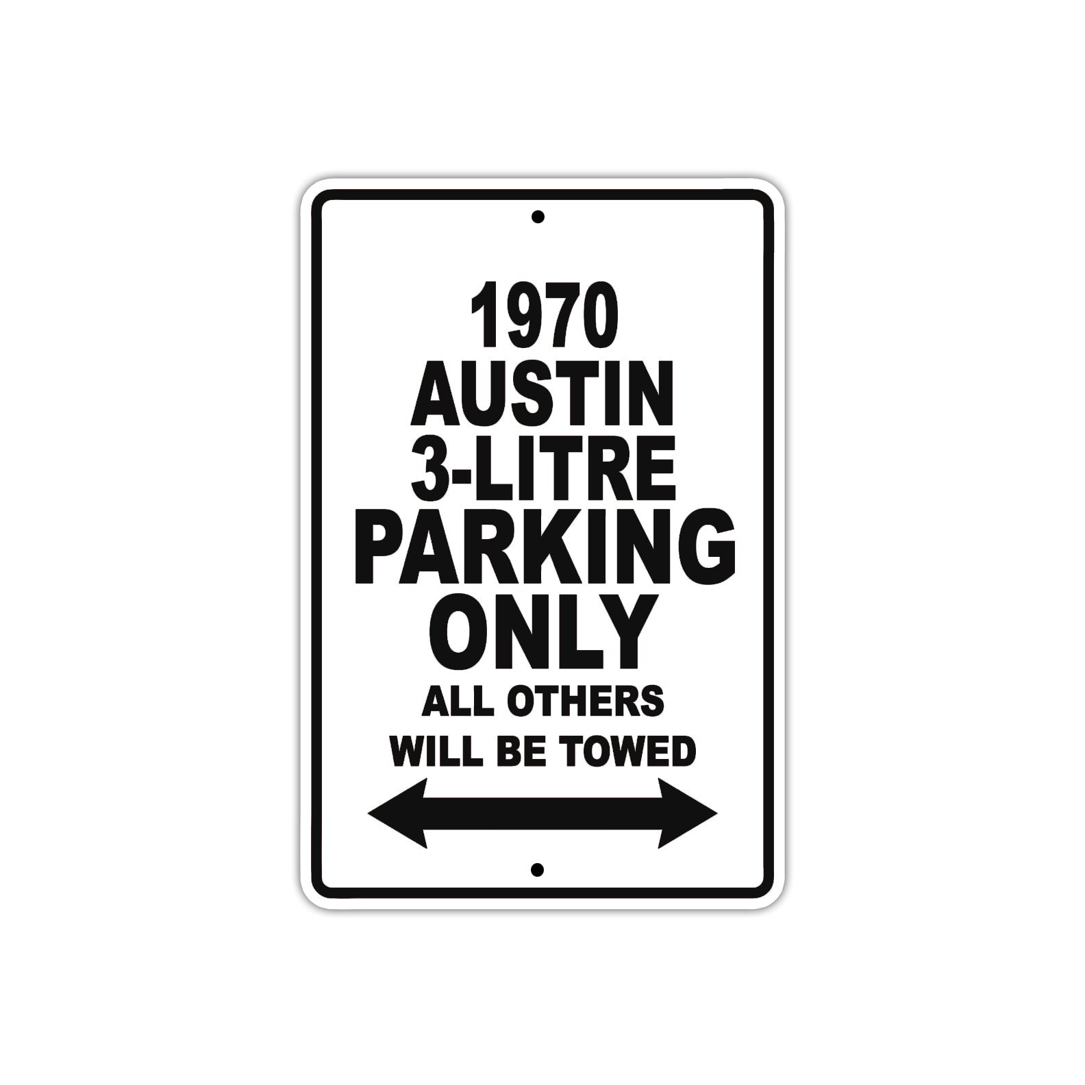 1970 Austin 3-Litre Car Parking Only All Others Will Be Towed Metal Sign Plate