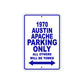 1970 Austin Apache Car Parking Only All Others Will Be Towed Metal Sign