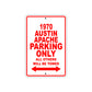 1970 Austin Apache Car Parking Only All Others Will Be Towed Sign