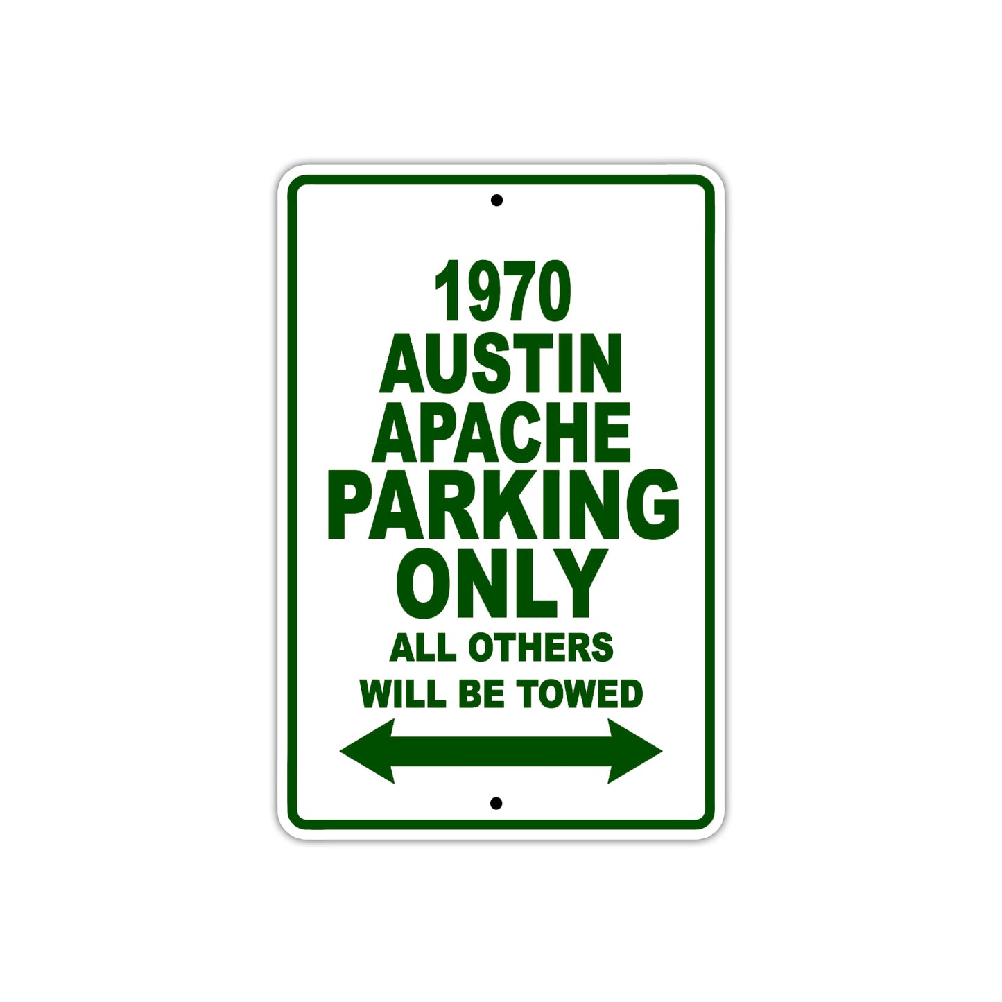 1970 Austin Apache Car Parking Only All Others Will Be Towed Sign Plate