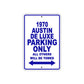 1970 Austin DE Luxe Car Parking Only All Others Will Be Towed Metal Sign Plate