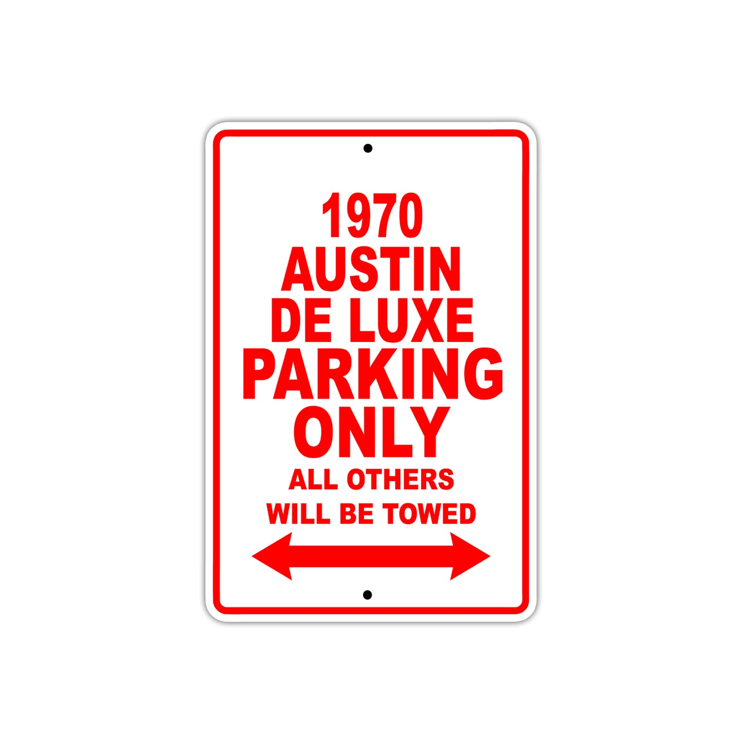 1970 Austin DE Luxe Car Parking Only All Others Will Be Towed Sign