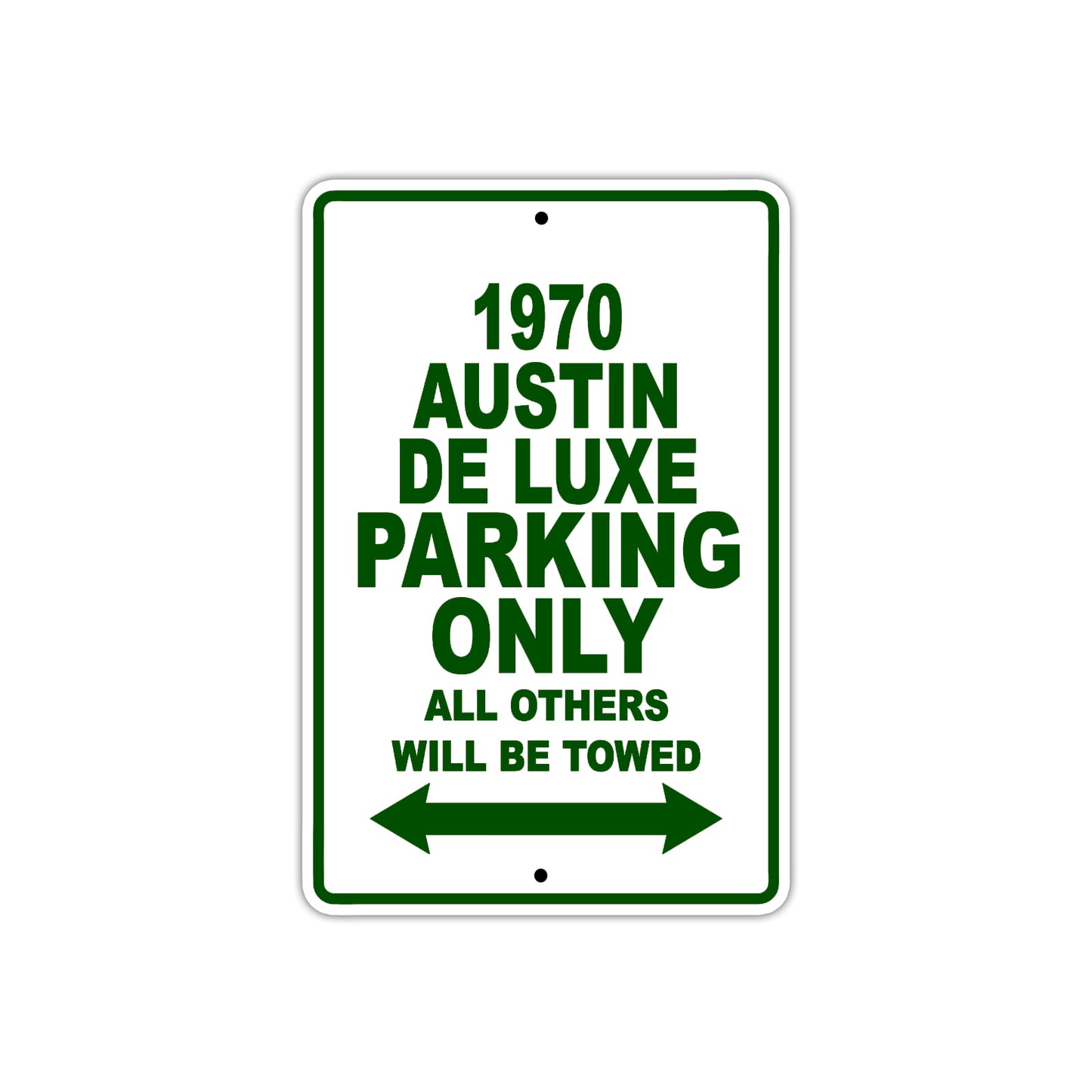 1970 Austin DE Luxe Car Parking Only All Others Will Be Towed Sign Plate