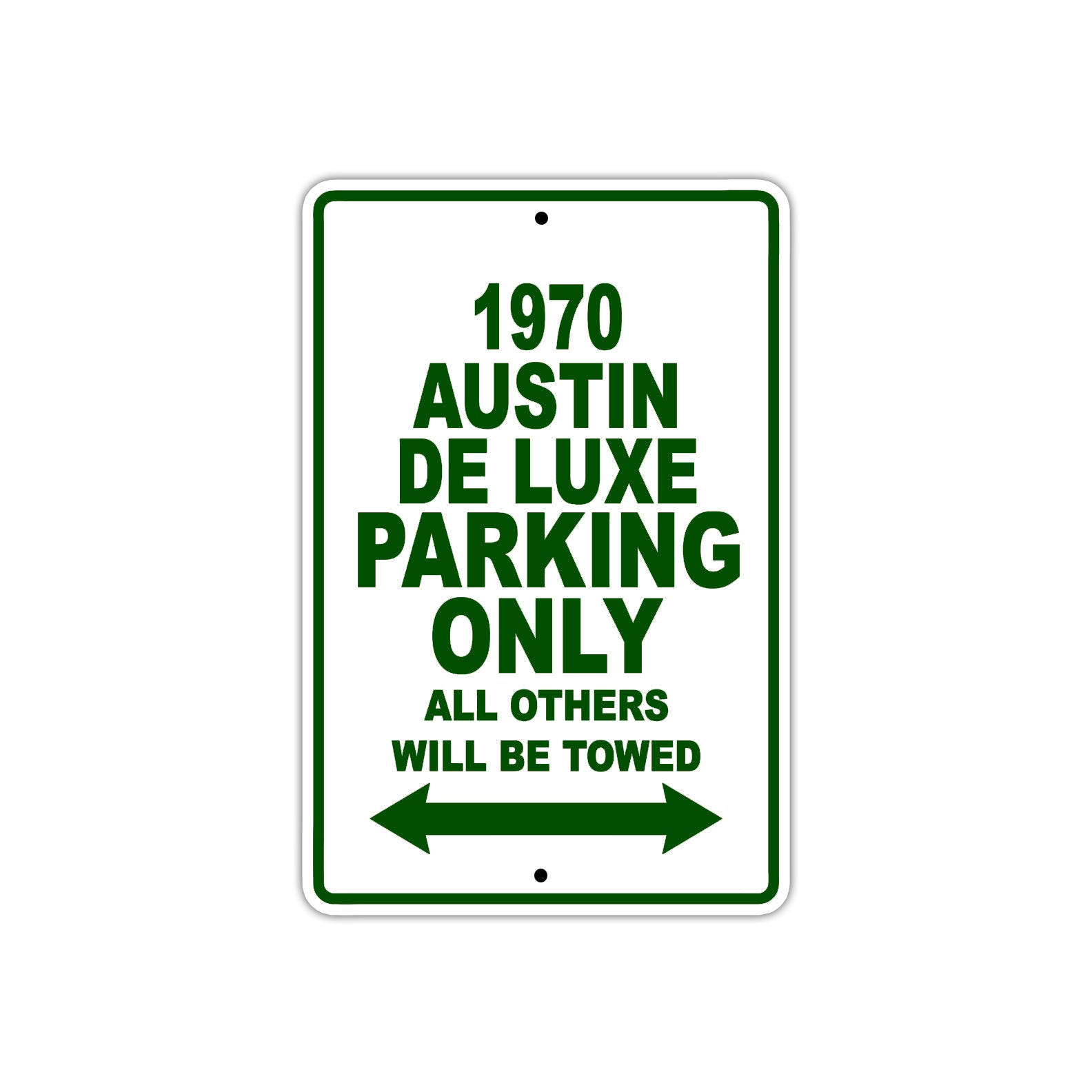 1970 Austin DE Luxe Car Parking Only All Others Will Be Towed Sign Plate