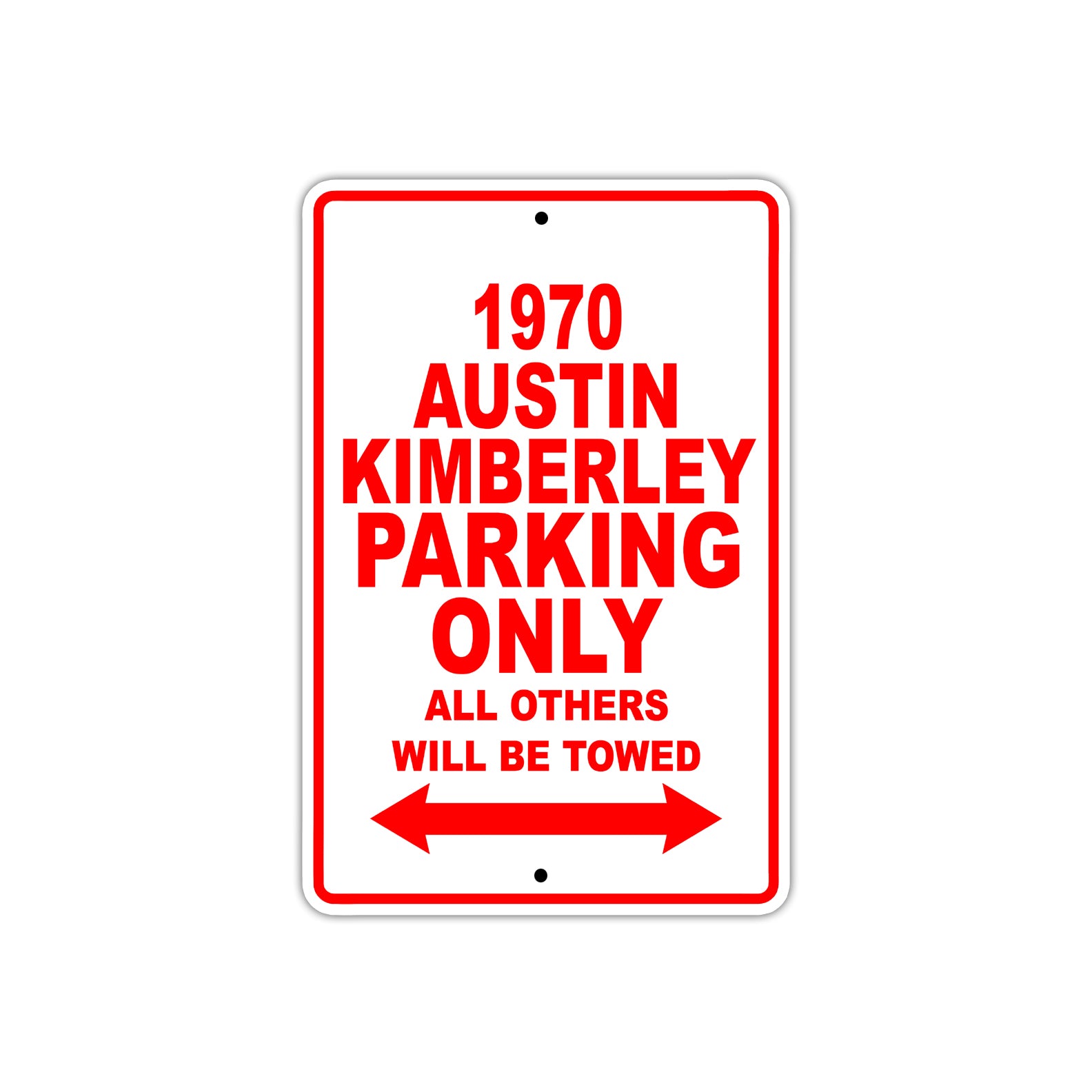 1970 Austin Kimberley Car Parking Only All Others Will Be Towed Sign