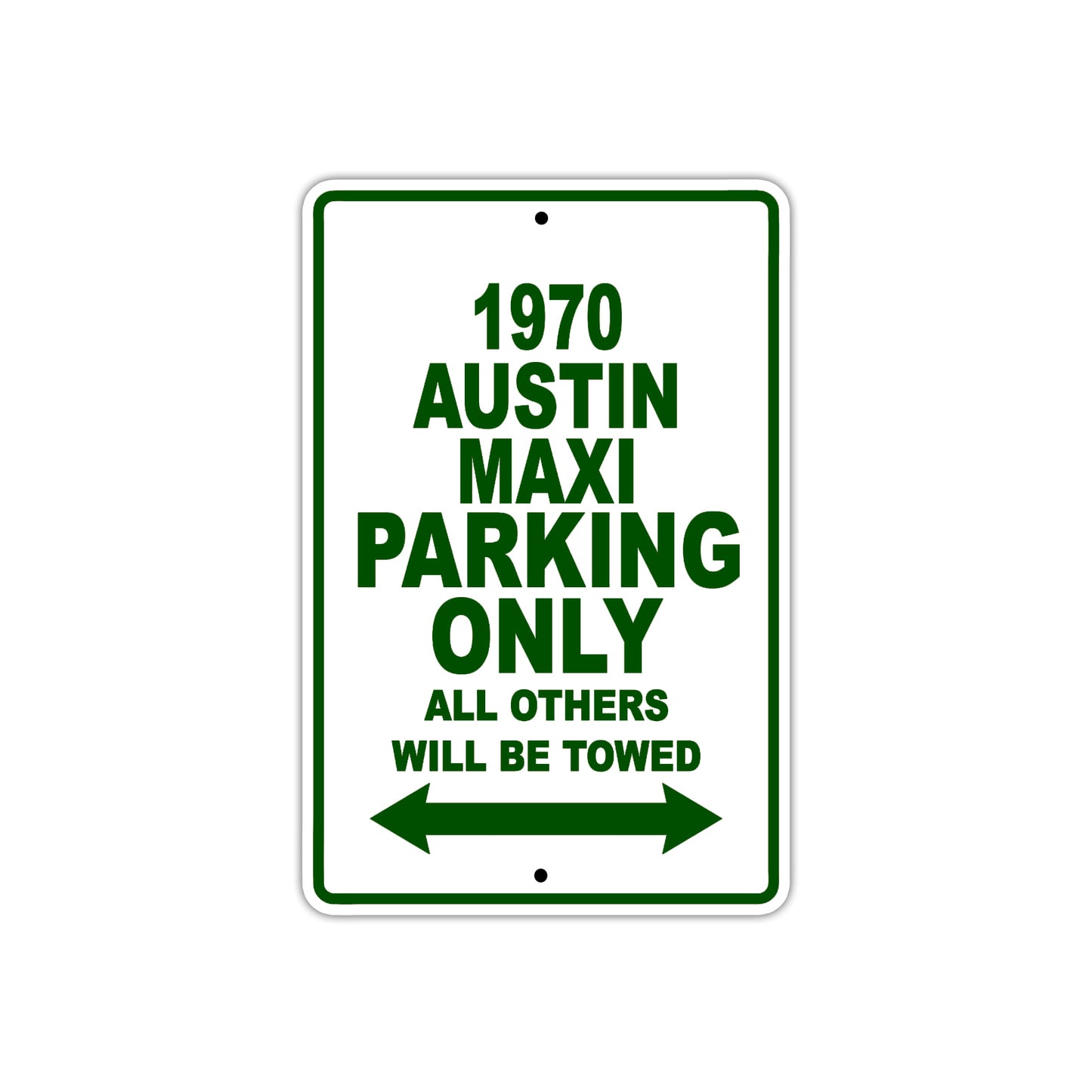 1970 Austin Maxi Car Parking Only All Others Will Be Towed Sign Plate