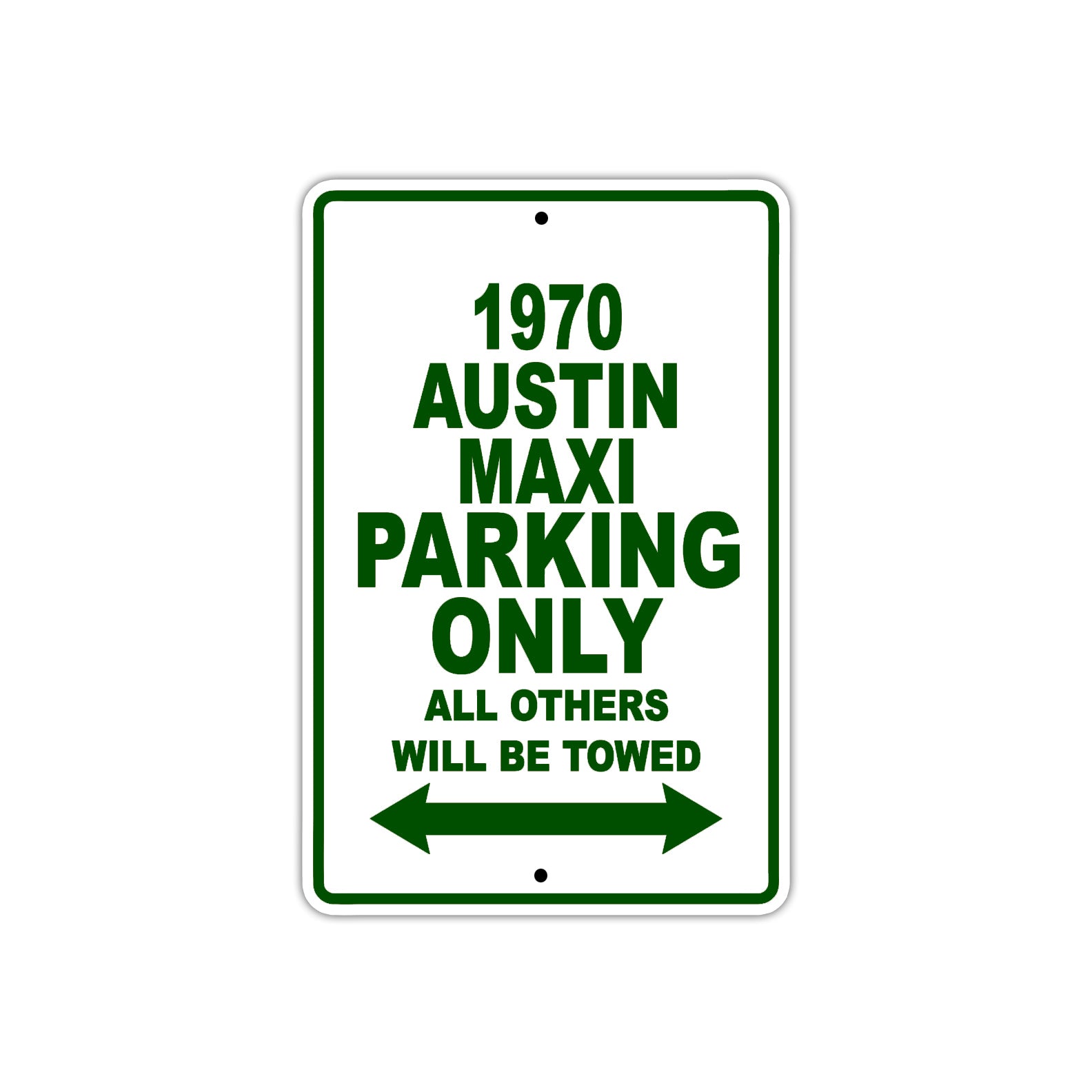 1970 Austin Maxi Car Parking Only All Others Will Be Towed Sign Plate
