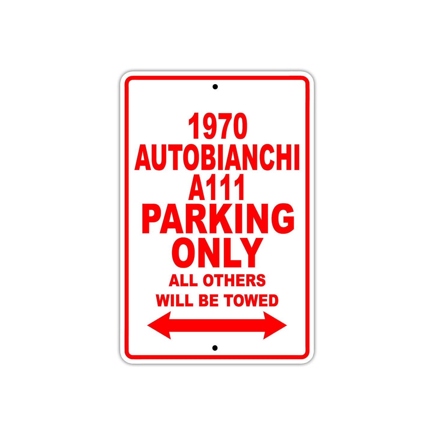 1970 Autobianchi A111 Car Parking Only All Others Will Be Towed Sign