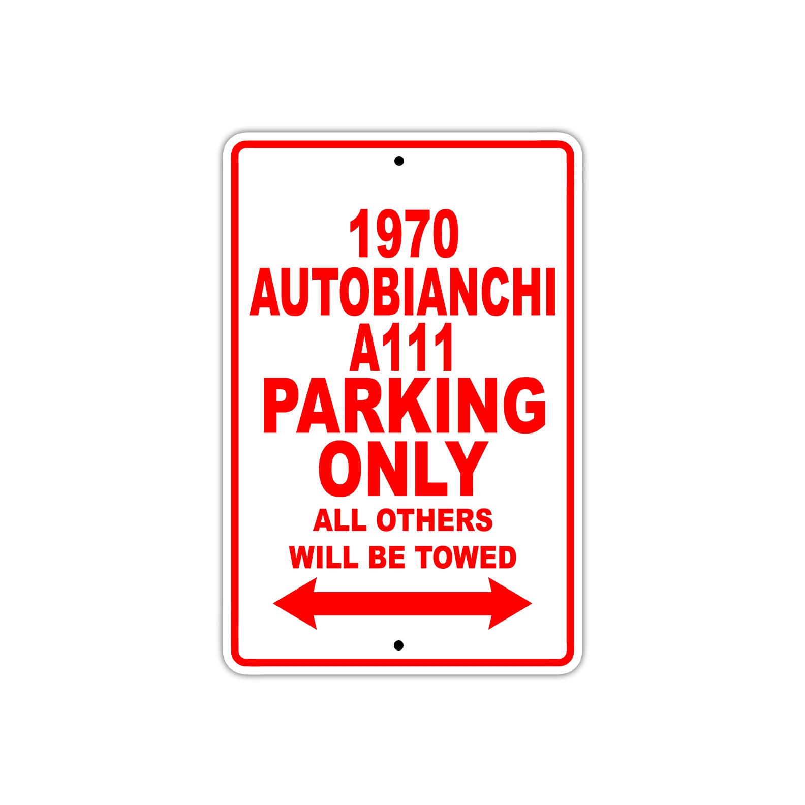 1970 Autobianchi A111 Car Parking Only All Others Will Be Towed Sign