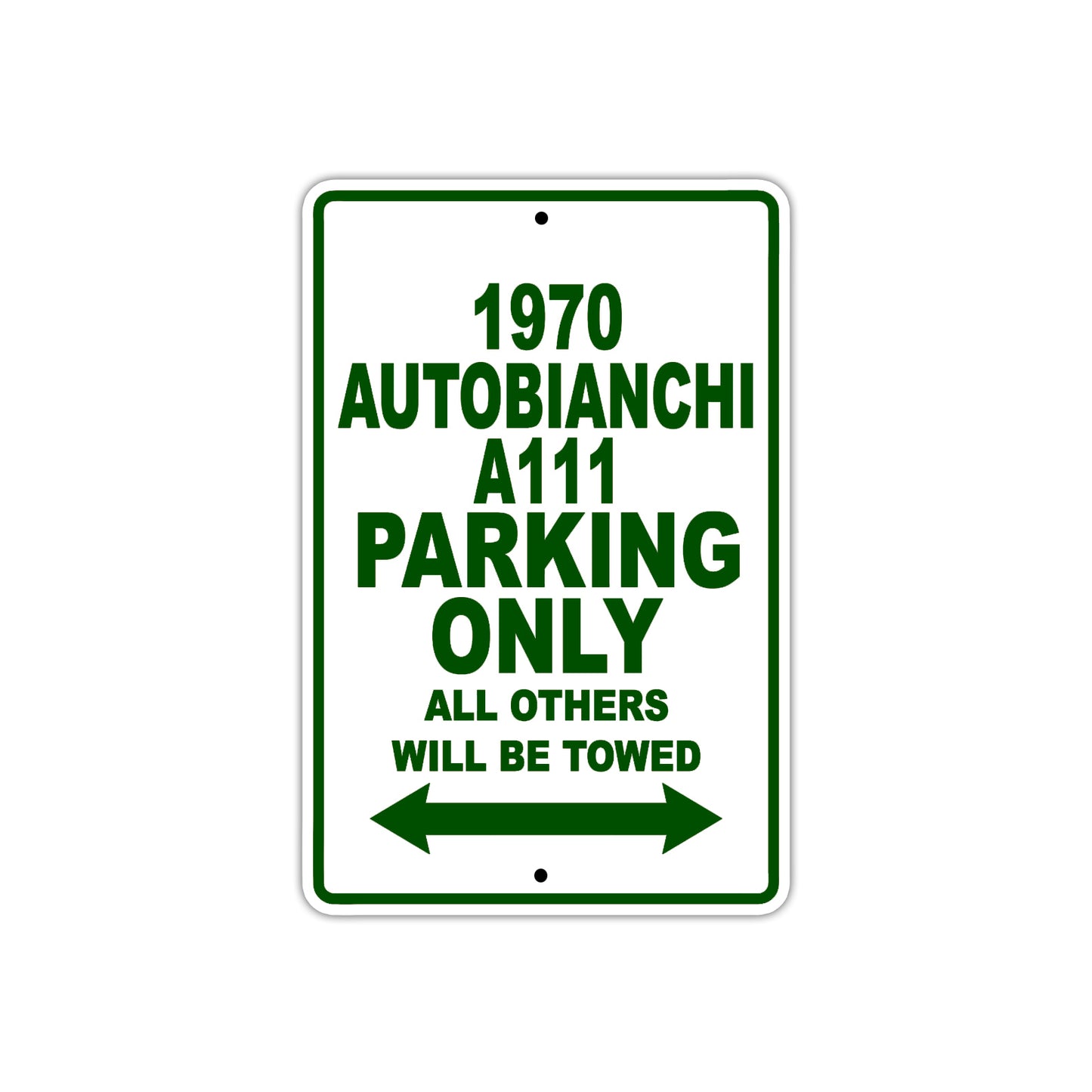 1970 Autobianchi A111 Car Parking Only All Others Will Be Towed Sign Plate
