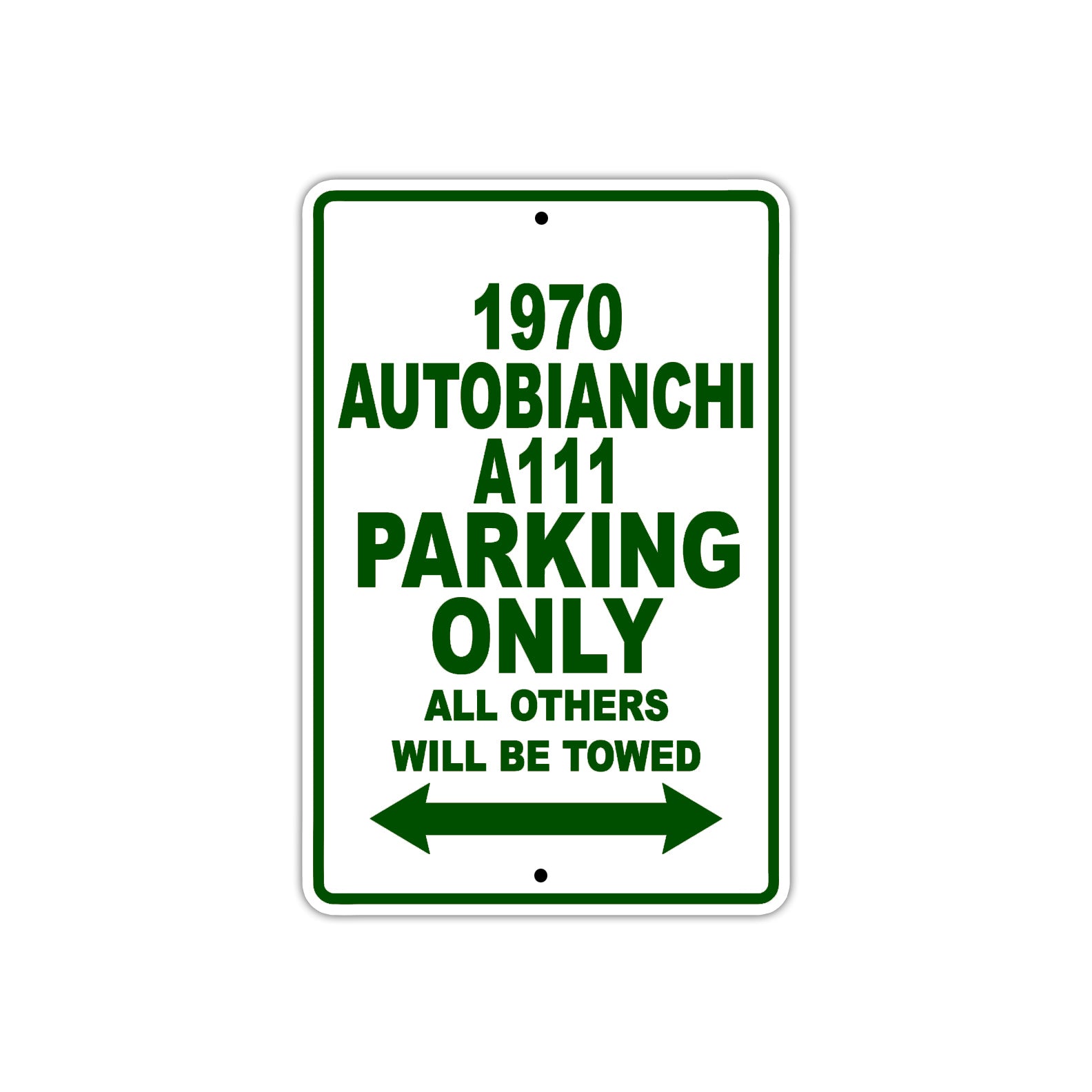 1970 Autobianchi A111 Car Parking Only All Others Will Be Towed Sign Plate