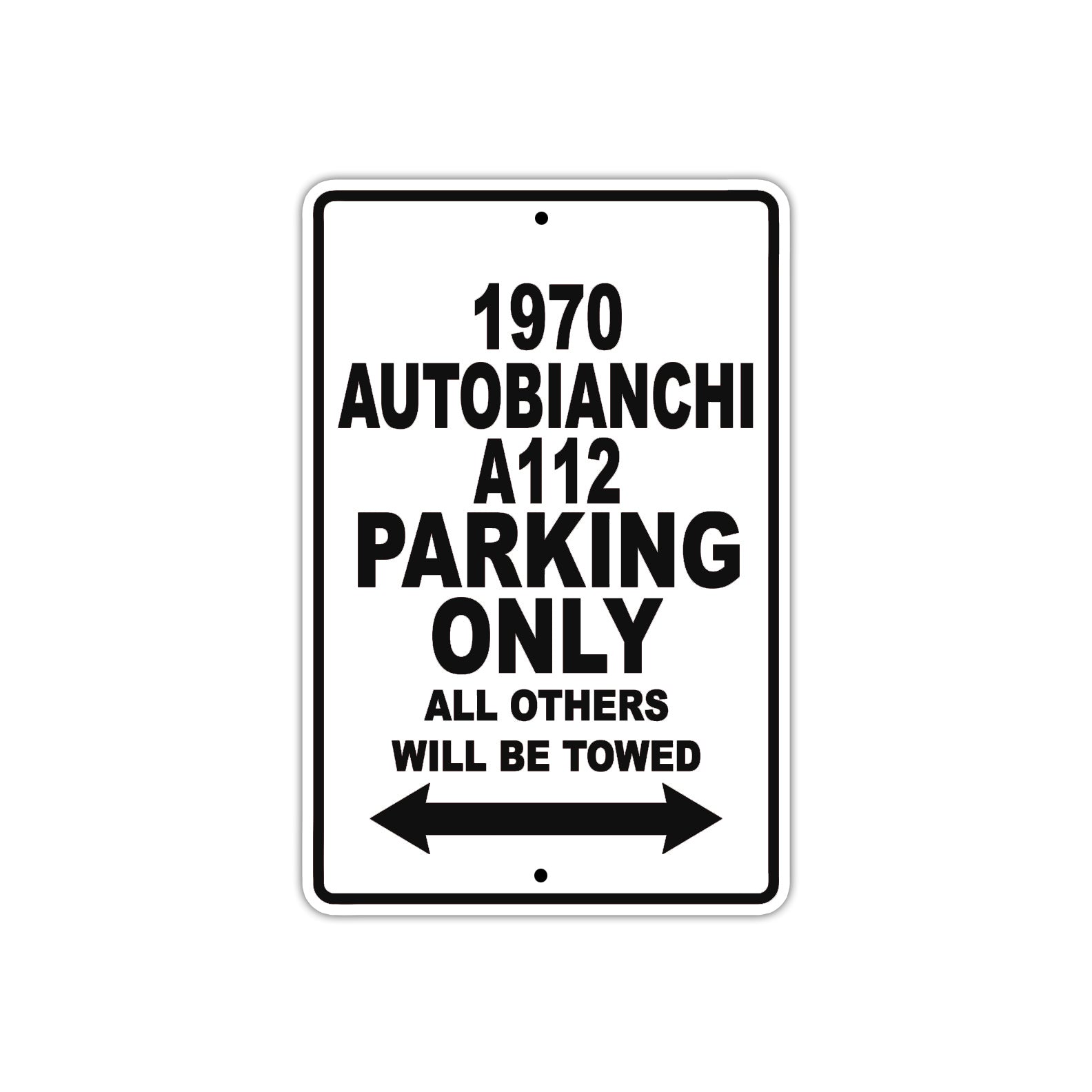 1970 Autobianchi A112 Car Parking Only All Others Will Be Towed Metal Sign  