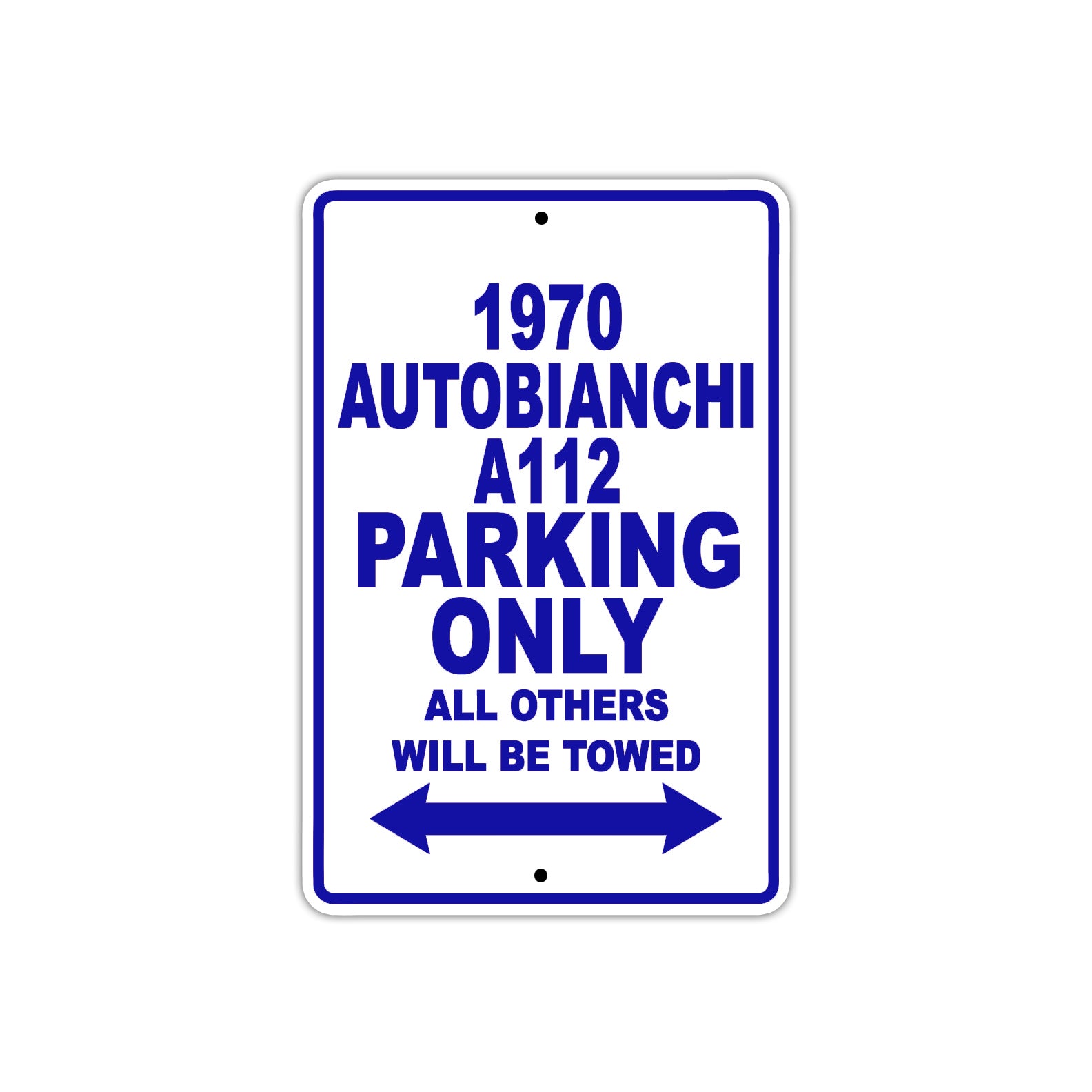 1970 Autobianchi A112 Car Parking Only All Others Will Be Towed Metal Sign Plate