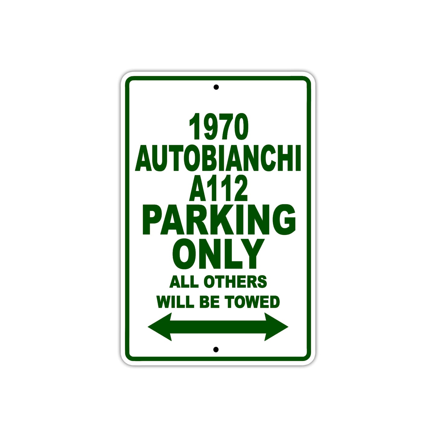 1970 Autobianchi A112 Car Parking Only All Others Will Be Towed Sign Plate