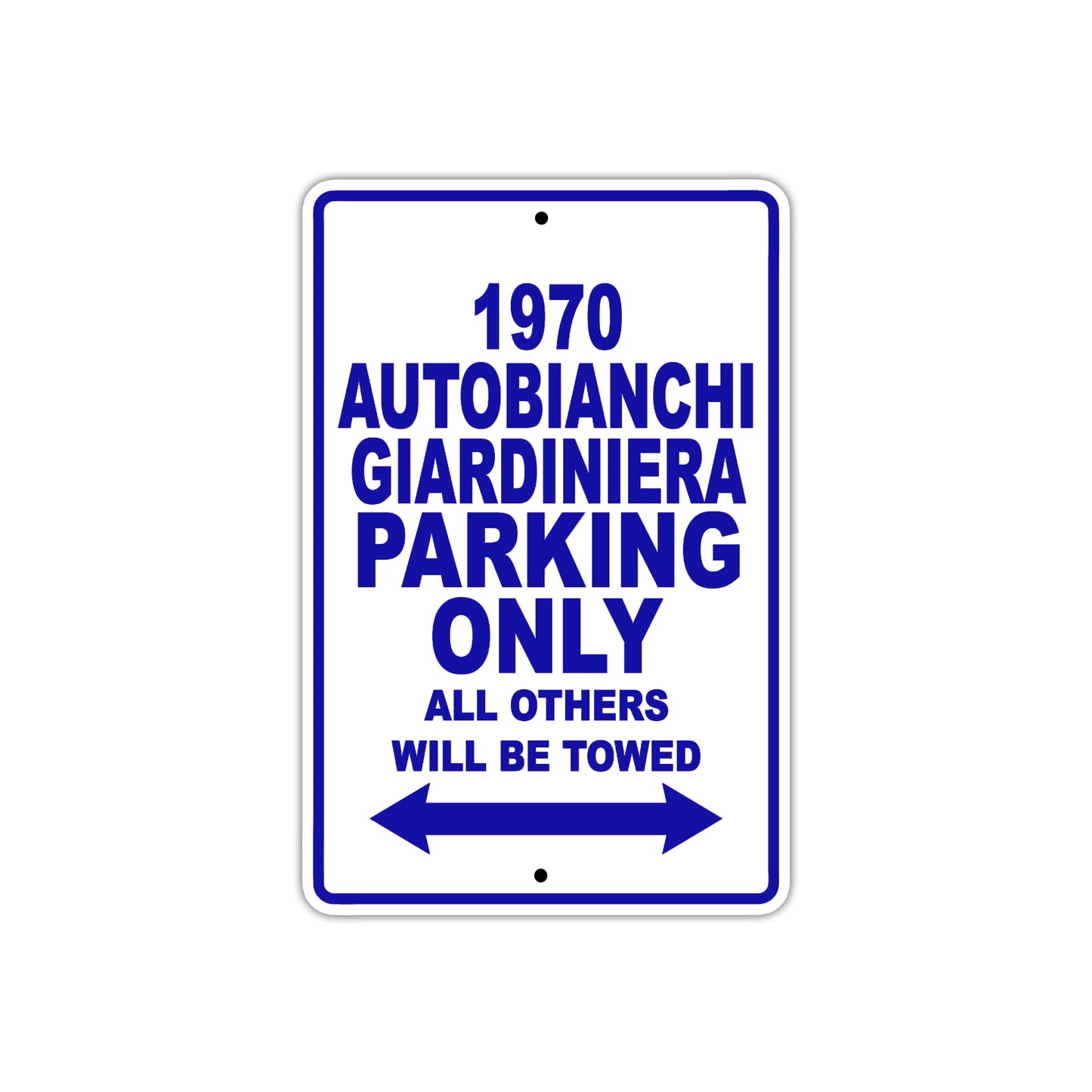 1970 Autobianchi Giardiniera Car Parking Only All Others Will Be Towed Metal Sign Plate
