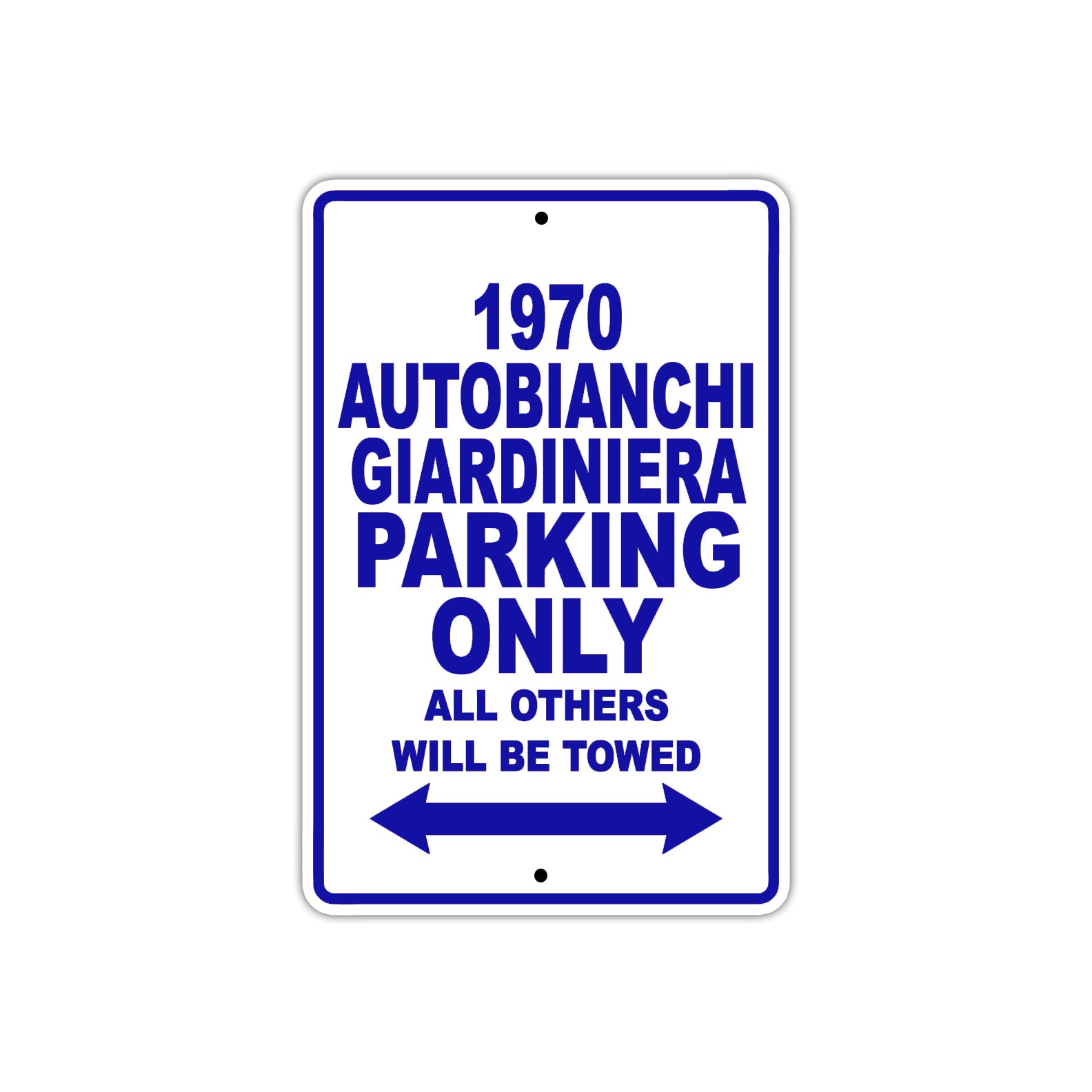 1970 Autobianchi Giardiniera Car Parking Only All Others Will Be Towed Metal Sign Plate