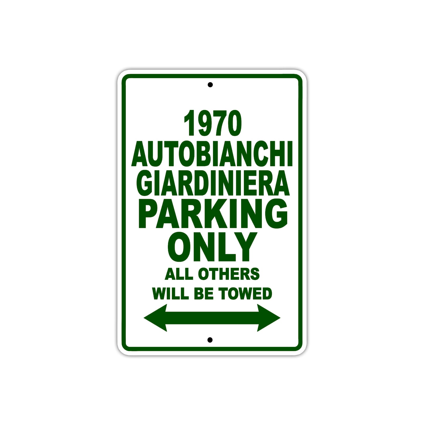 1970 Autobianchi Giardiniera Car Parking Only All Others Will Be Towed Sign Plate