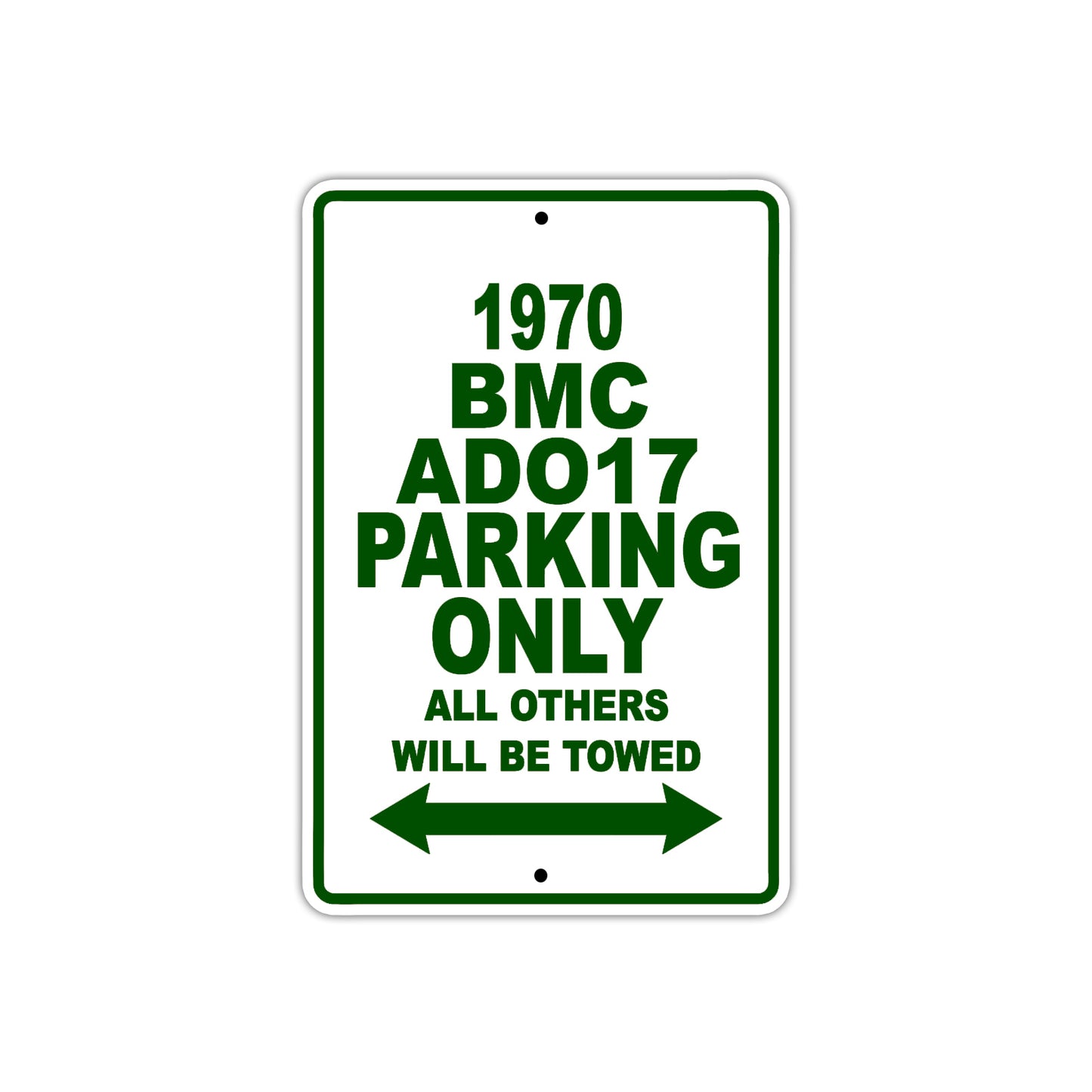 1970 BMC ADO17 Car Parking Only All Others Will Be Towed Sign Plate