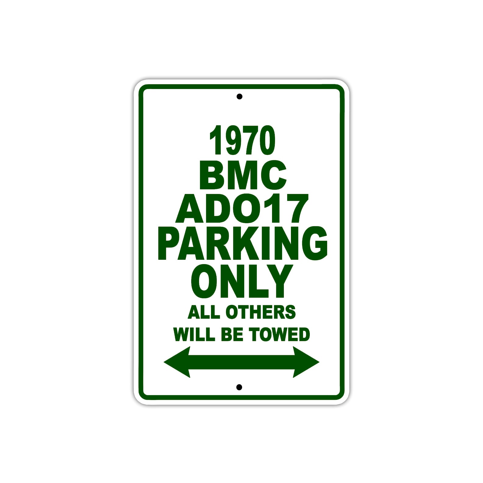 1970 BMC ADO17 Car Parking Only All Others Will Be Towed Sign Plate