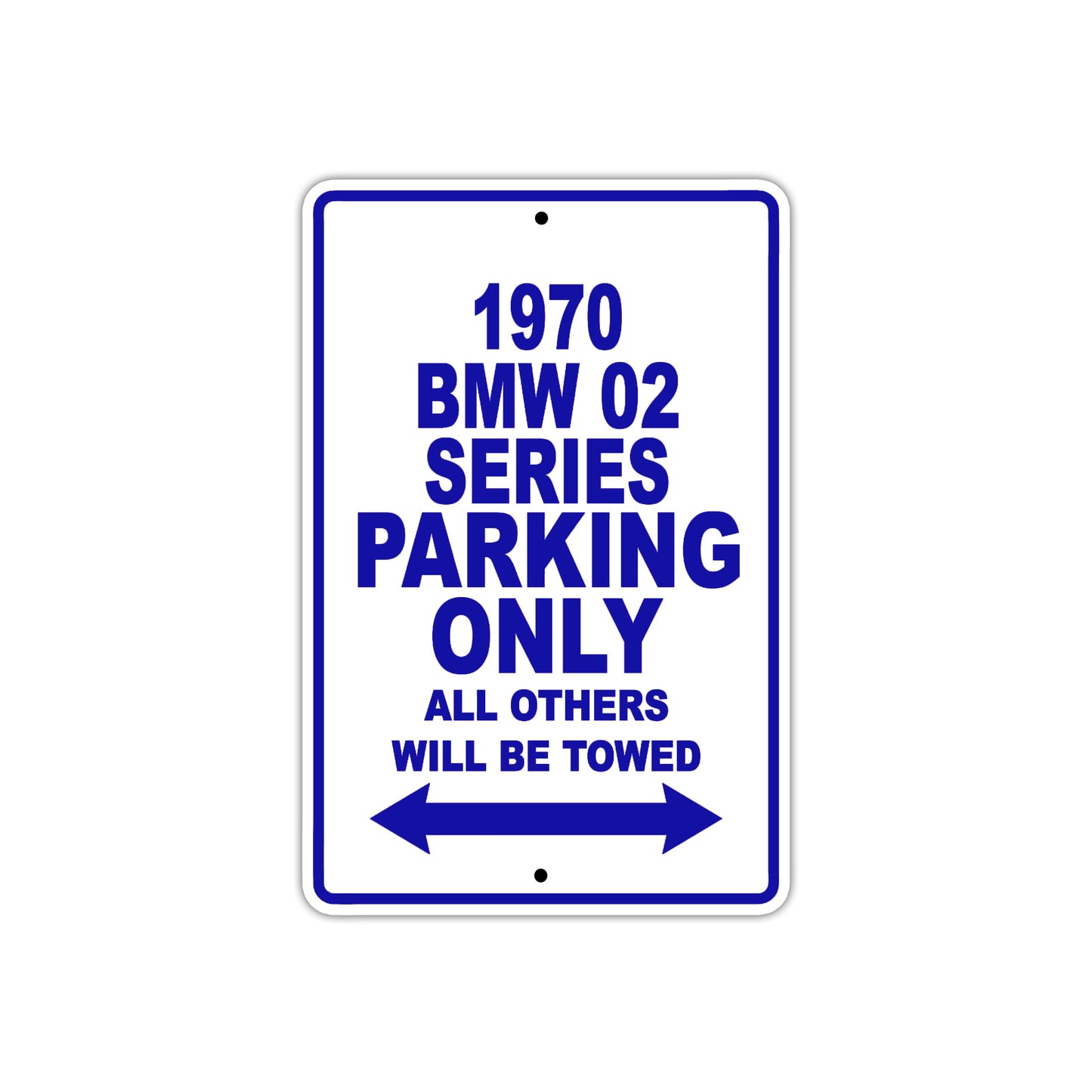1970 BMW 02 Series Car Parking Only All Others Will Be Towed Metal Sign Plate