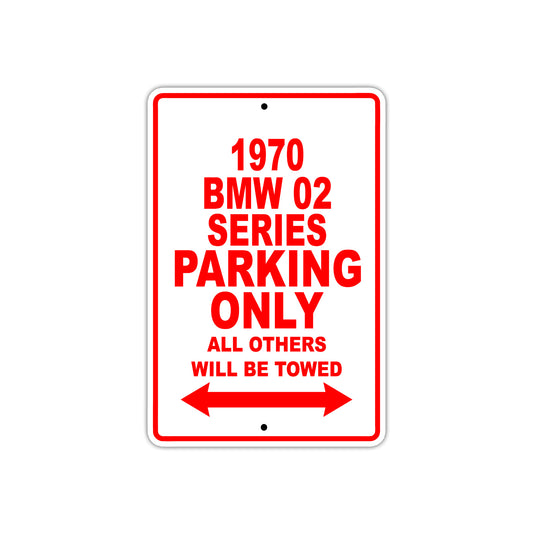 1970 BMW 02 Series Car Parking Only All Others Will Be Towed Sign