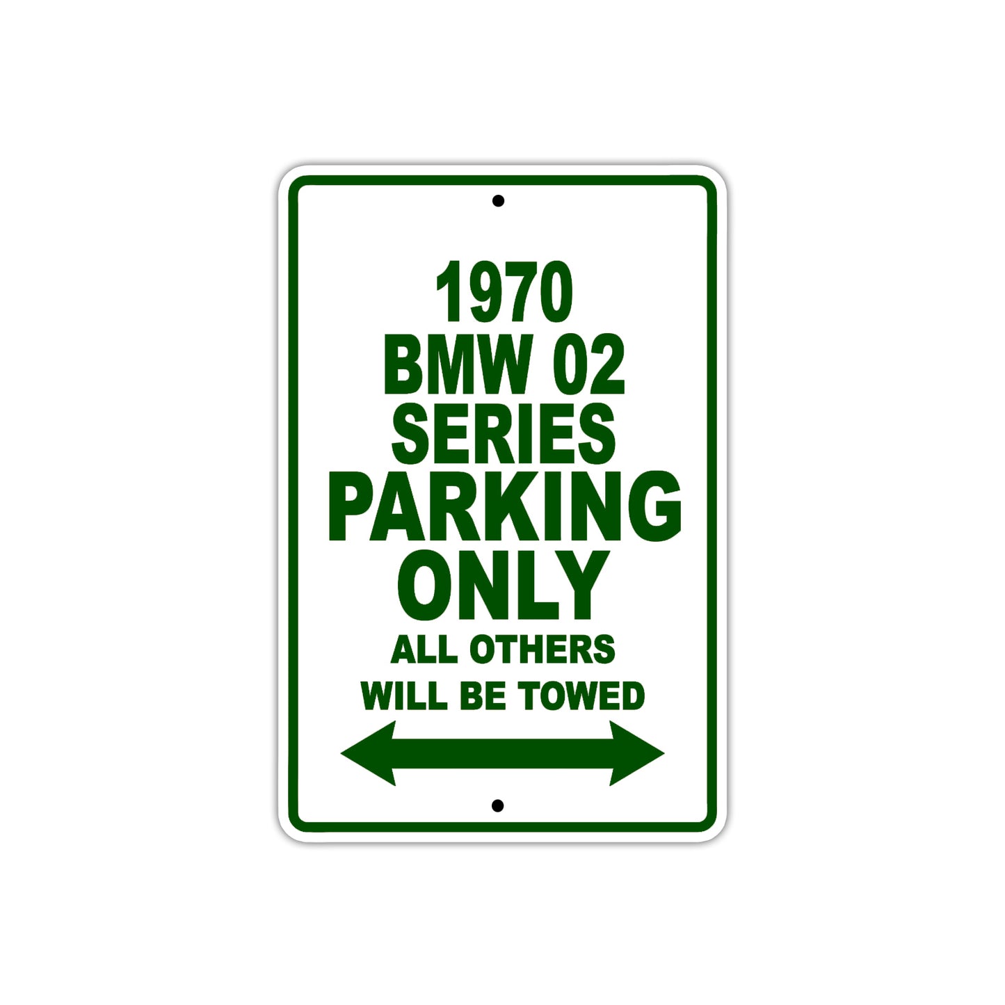 1970 BMW 02 Series Car Parking Only All Others Will Be Towed Sign Plate