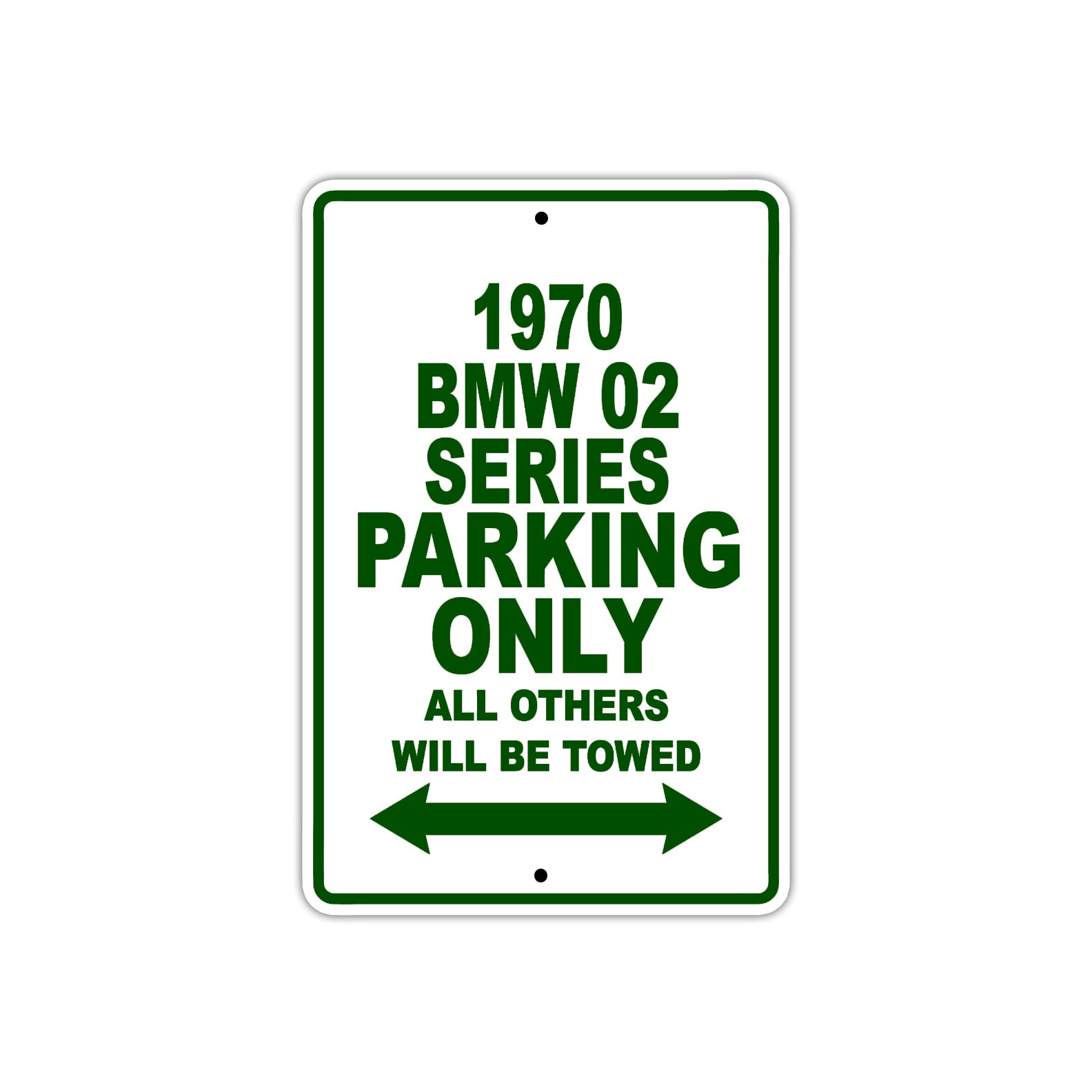 1970 BMW 02 Series Car Parking Only All Others Will Be Towed Sign Plate
