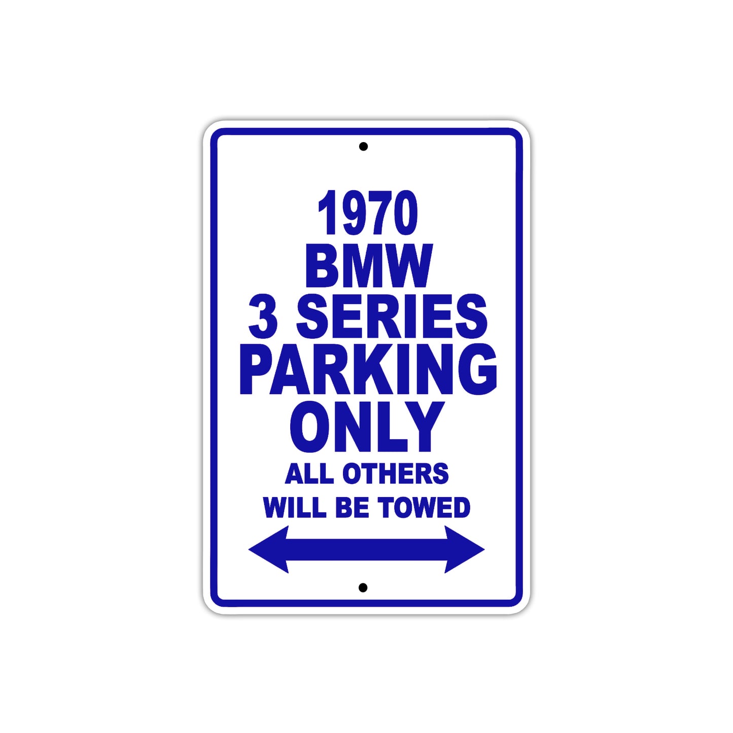 1970 BMW 3 Series Car Parking Only All Others Will Be Towed Metal Sign Plate