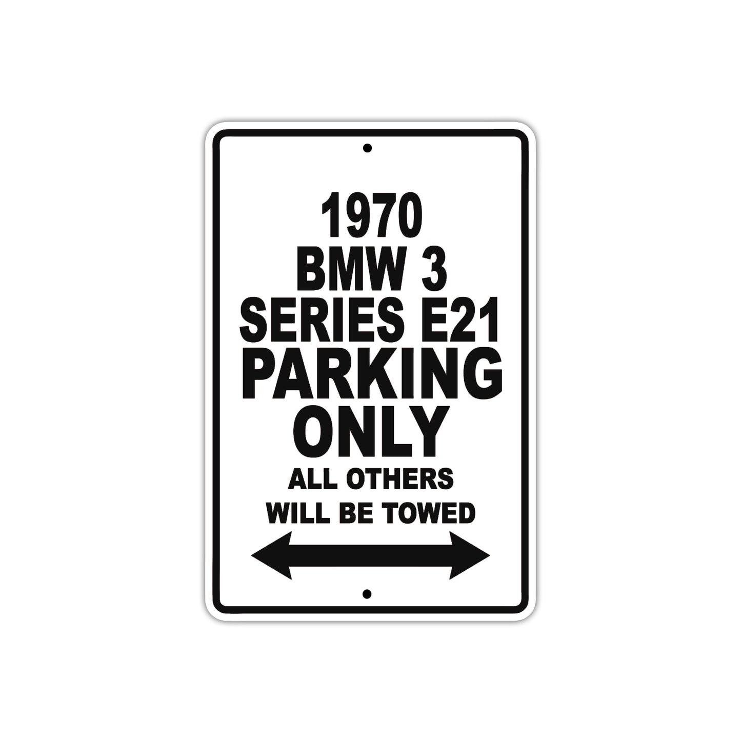 1970 BMW 3 Series E21 Car Parking Only All Others Will Be Towed Metal Sign 