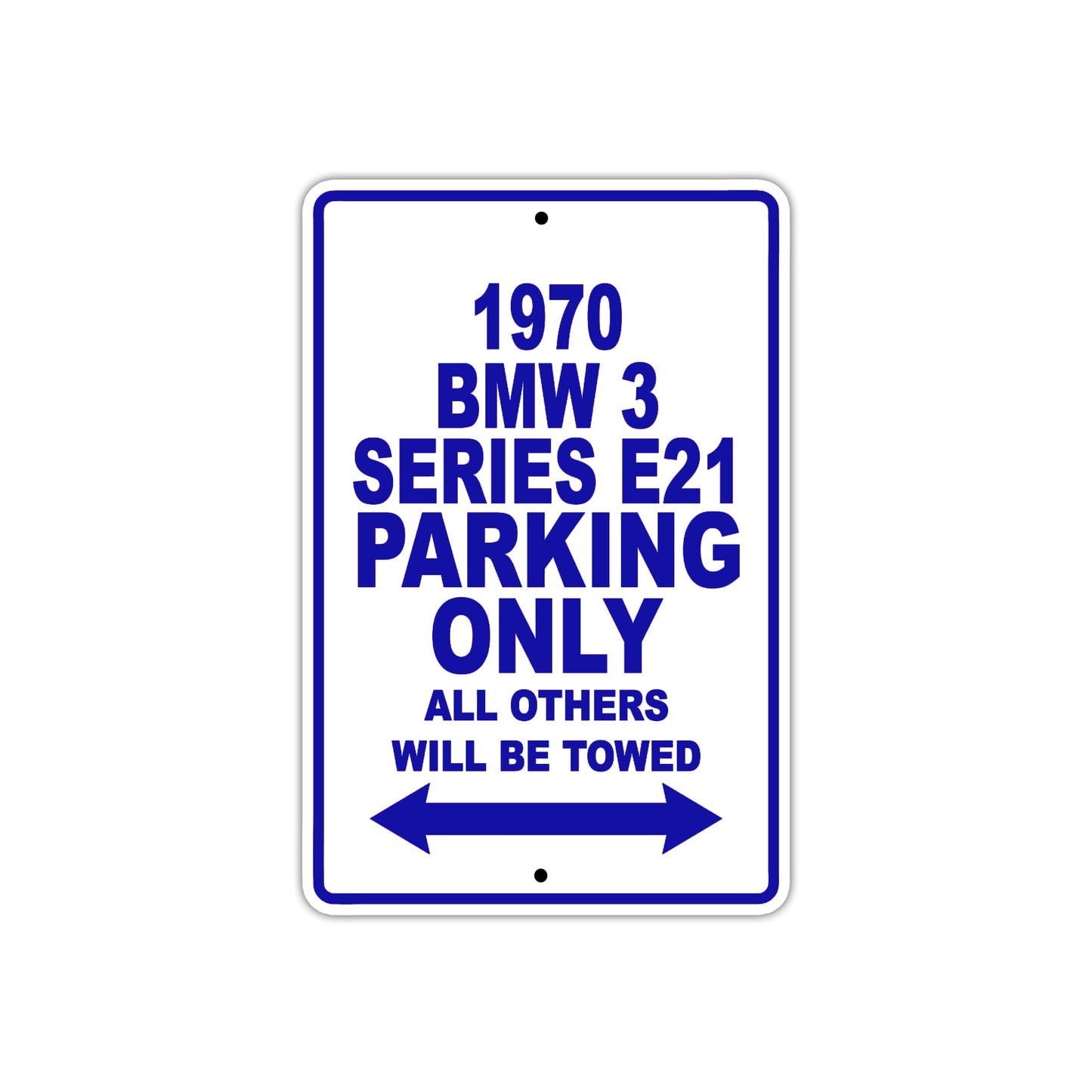1970 BMW 3 Series E21 Car Parking Only All Others Will Be Towed Metal Sign Plate