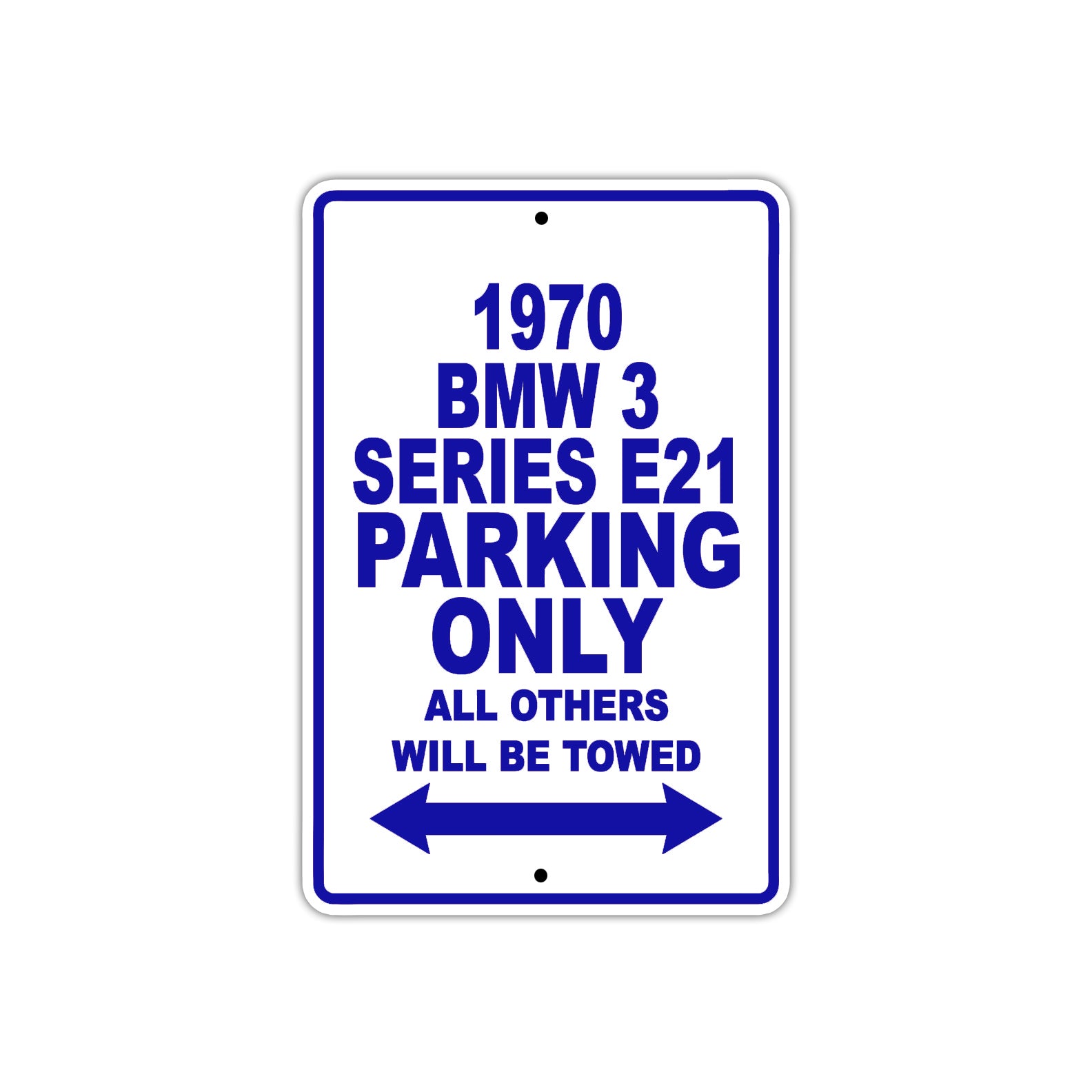 1970 BMW 3 Series E21 Car Parking Only All Others Will Be Towed Metal Sign Plate