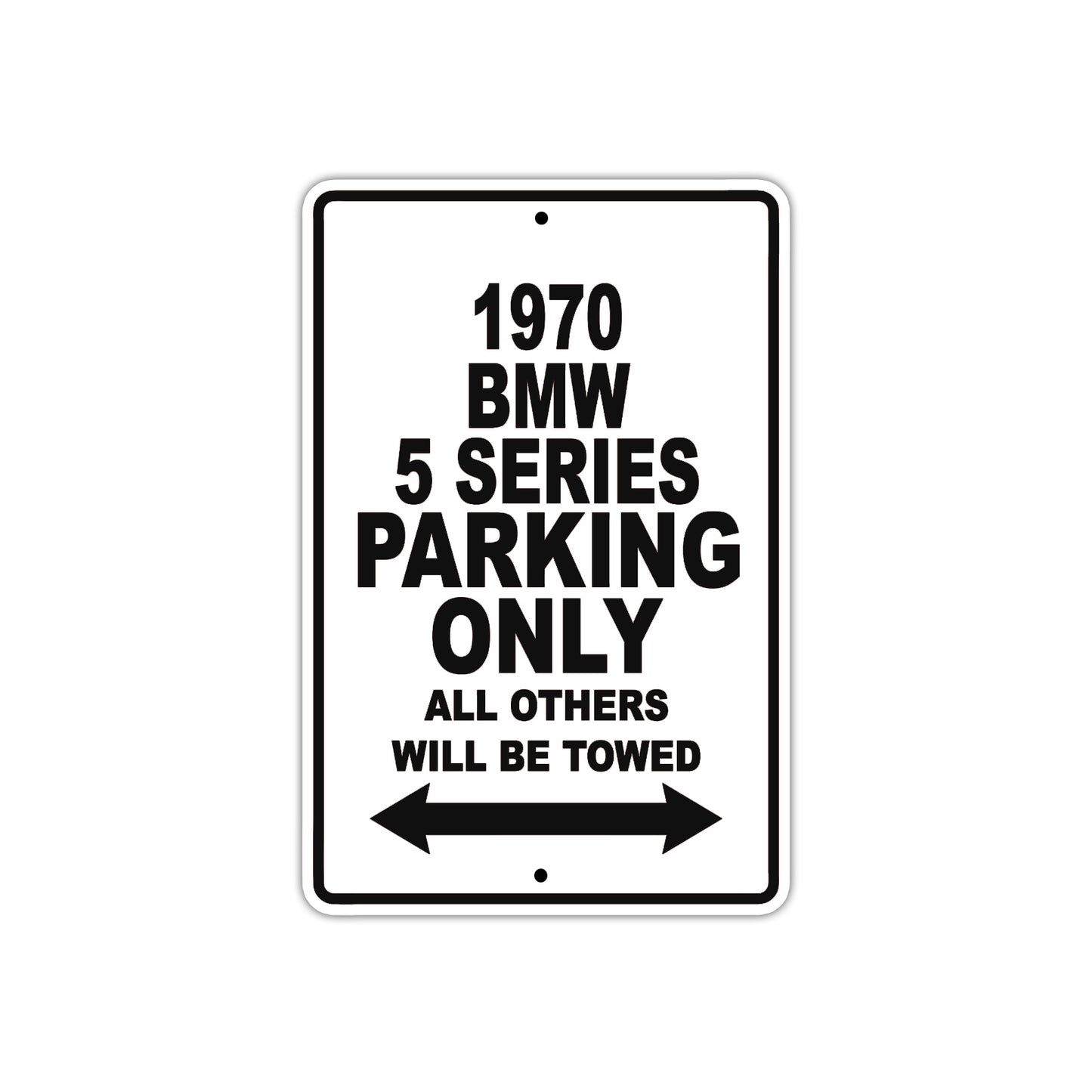 1970 BMW 5 Series Car Parking Only All Others Will Be Towed Metal Sign  