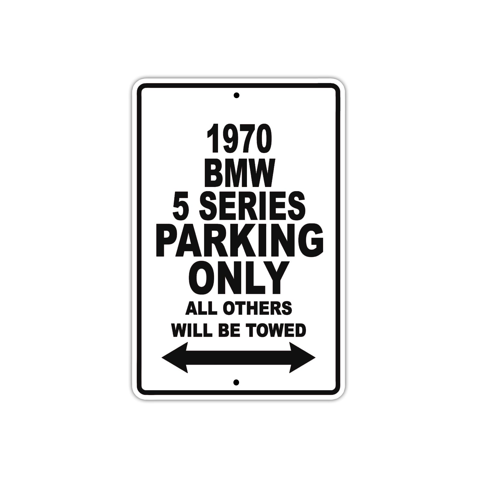 1970 BMW 5 Series Car Parking Only All Others Will Be Towed Metal Sign  