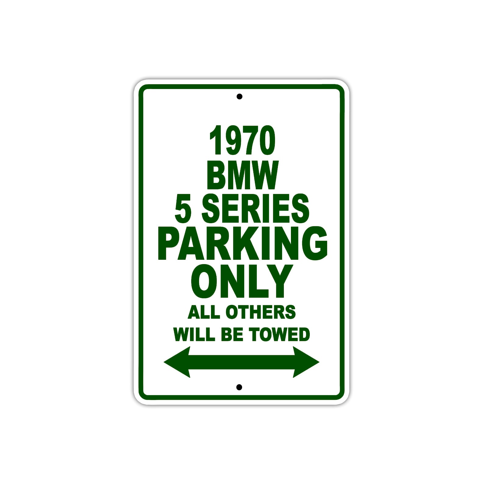1970 BMW 5 Series Car Parking Only All Others Will Be Towed Metal Sign