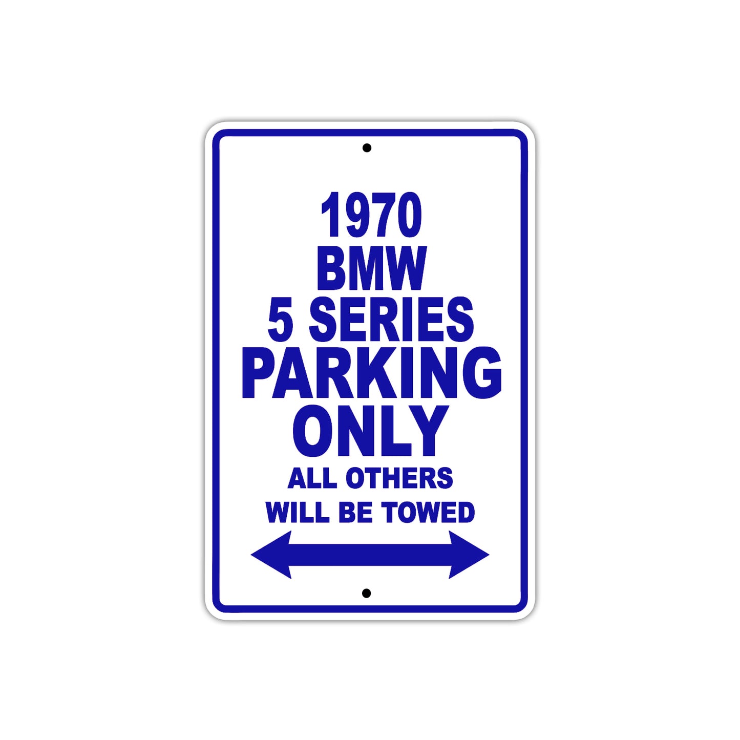 1970 BMW 5 Series Car Parking Only All Others Will Be Towed Metal Sign Plate