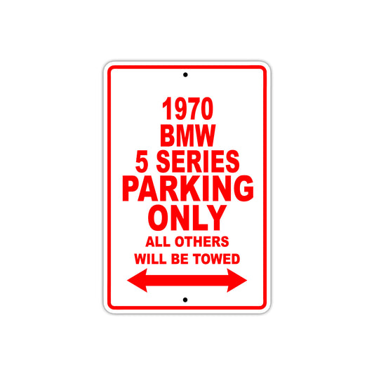 1970 BMW 5 Series Car Parking Only All Others Will Be Towed Sign