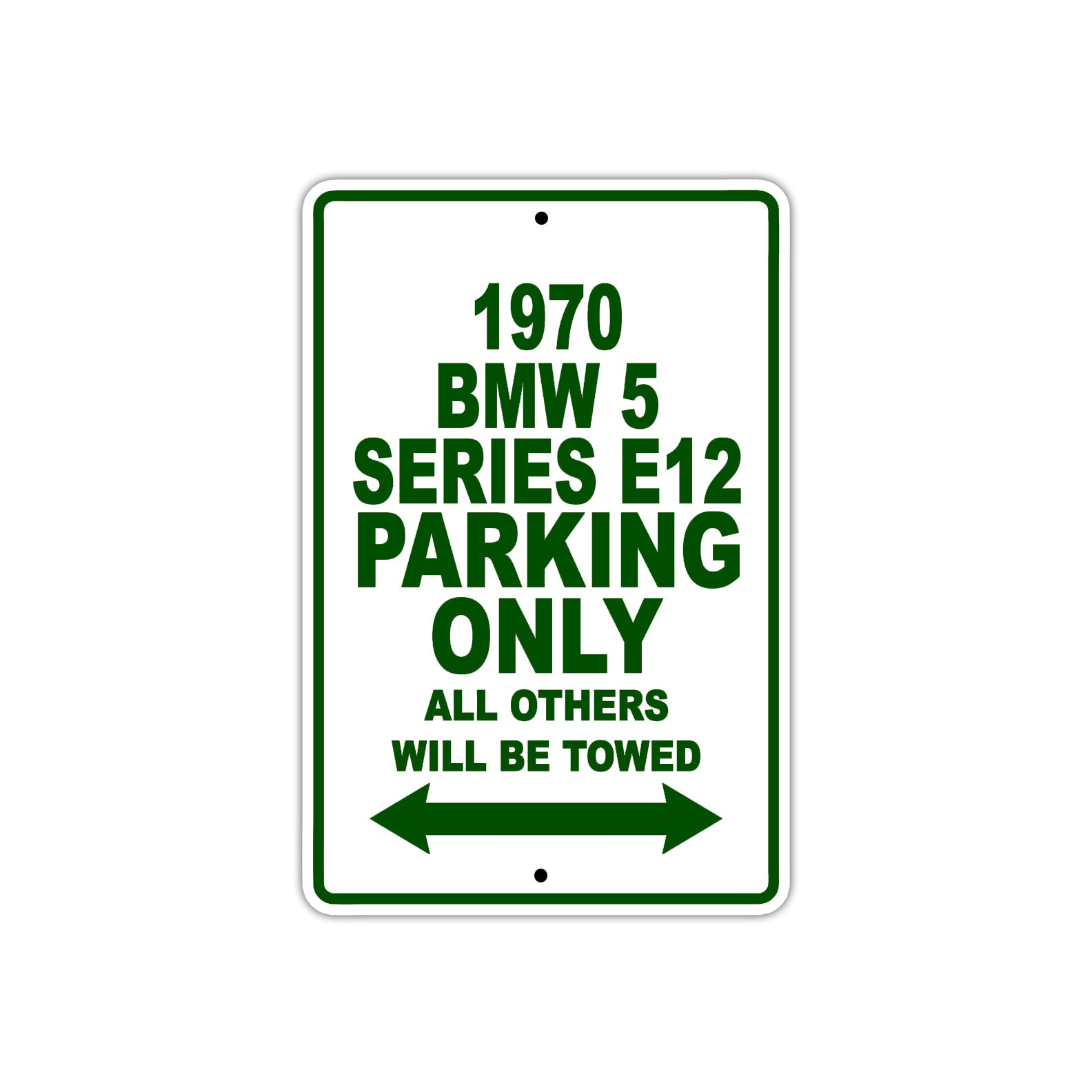 1970 BMW 5 Series E12 Car Parking Only All Others Will Be Towed Sign Plate