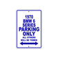 1970 BMW 6 Series Car Parking Only All Others Will Be Towed Metal Sign Plate