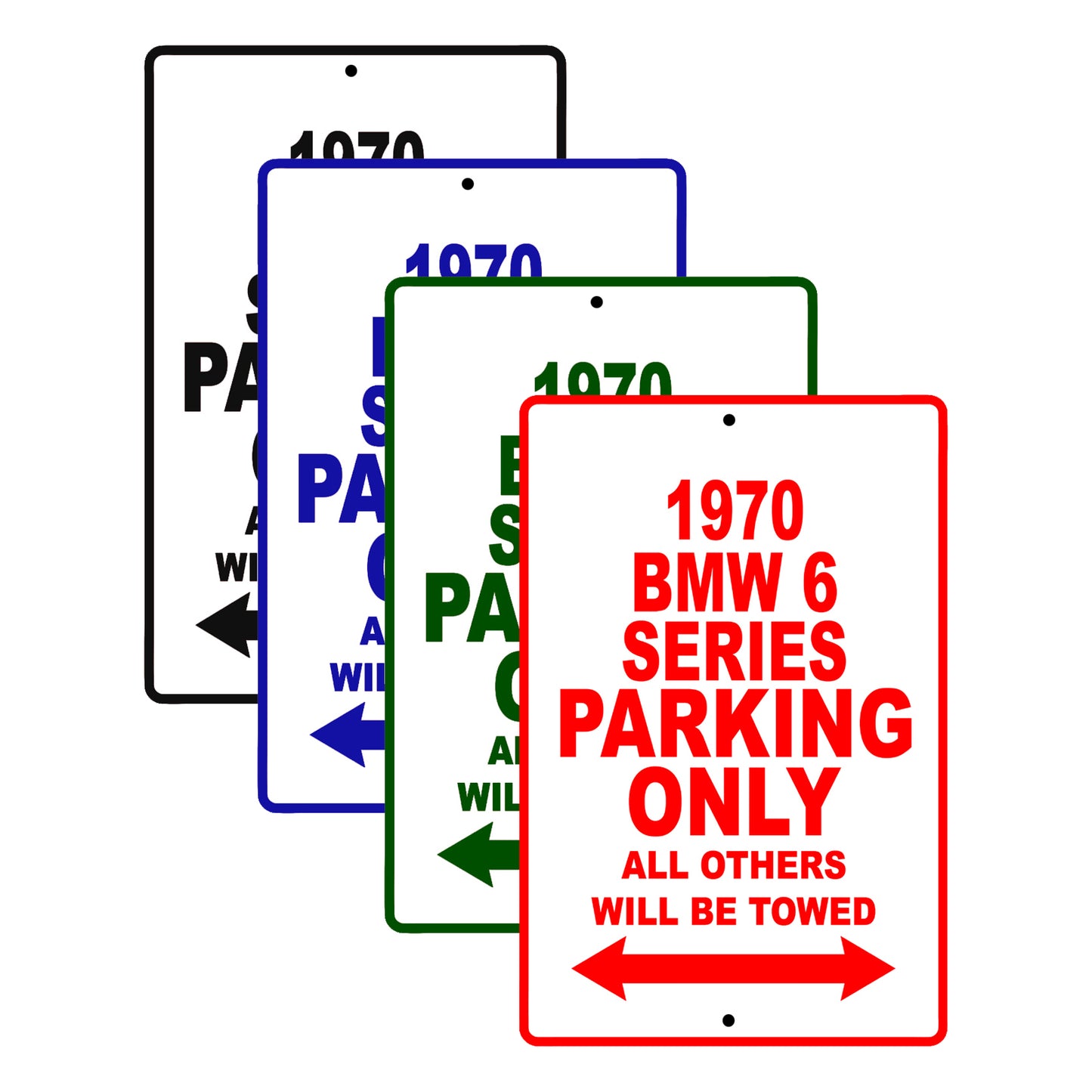 1970 BMW 6 Series Car Parking Only All Others Will Be Towed Signs