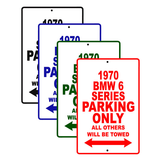 1970 BMW 6 Series Car Parking Only All Others Will Be Towed Signs