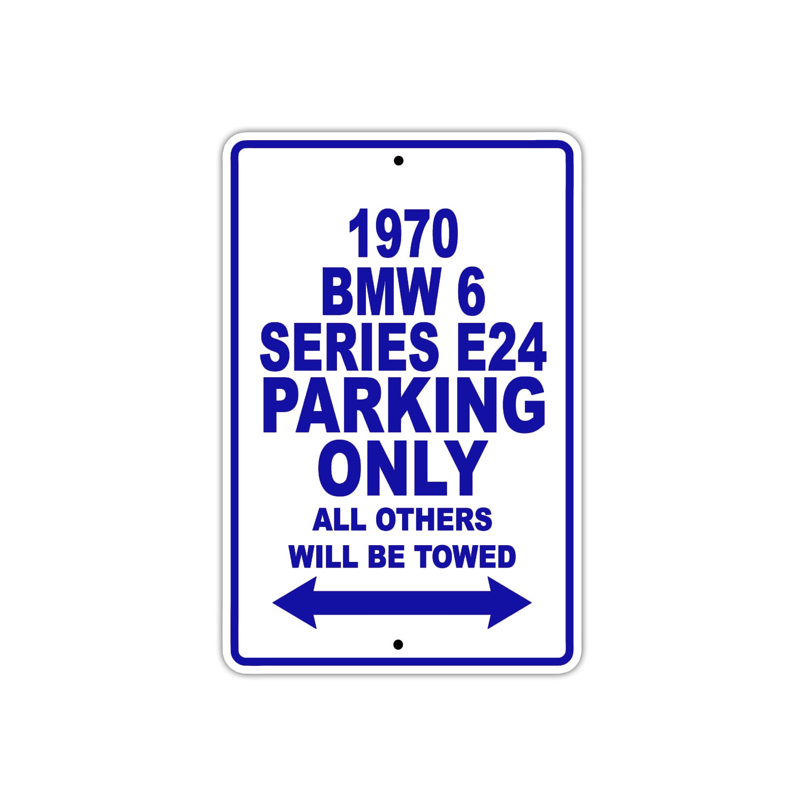 1970 BMW 6 Series E24 Car Parking Only All Others Will Be Towed Metal Sign Plate