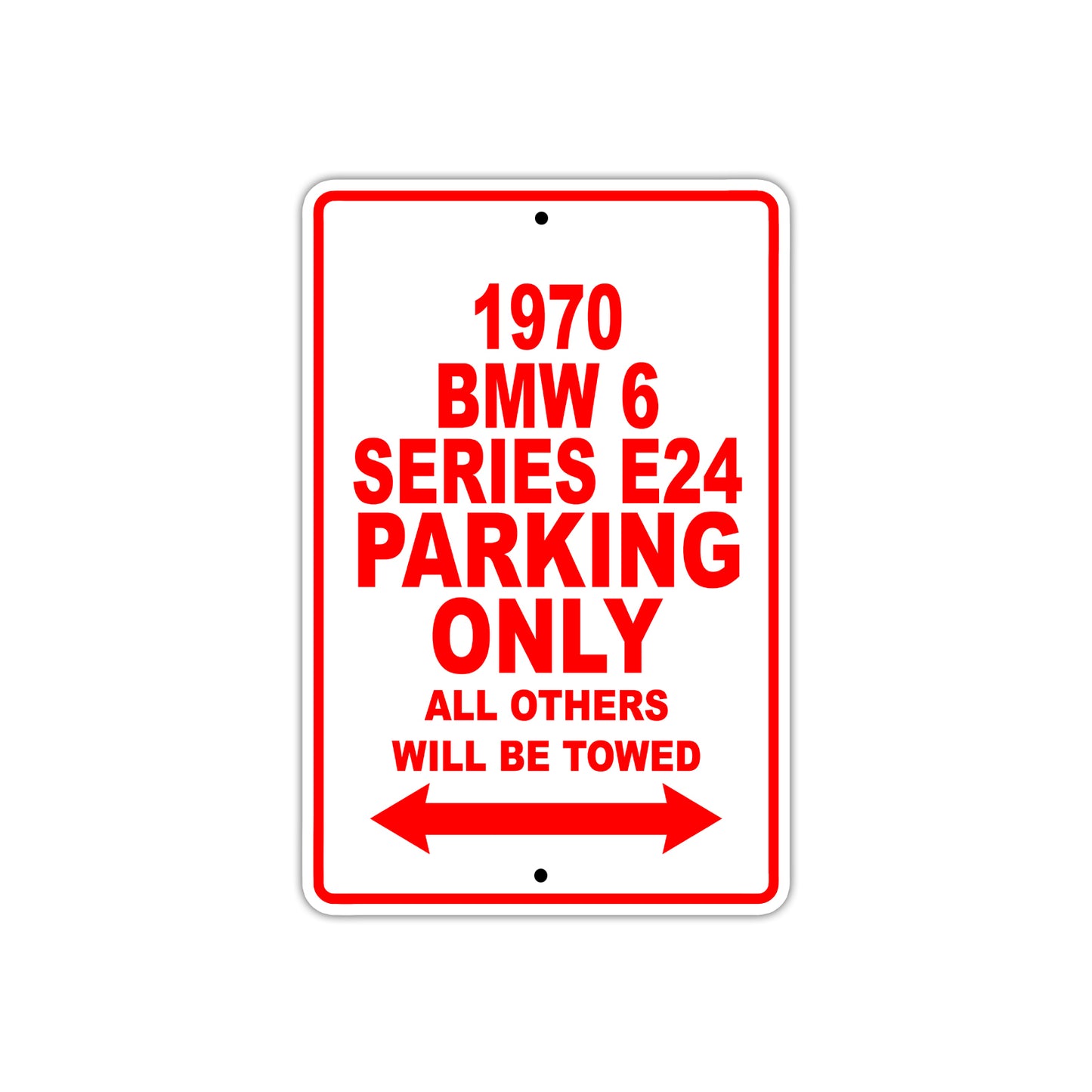 1970 BMW 6 Series E24 Car Parking Only All Others Will Be Towed Sign