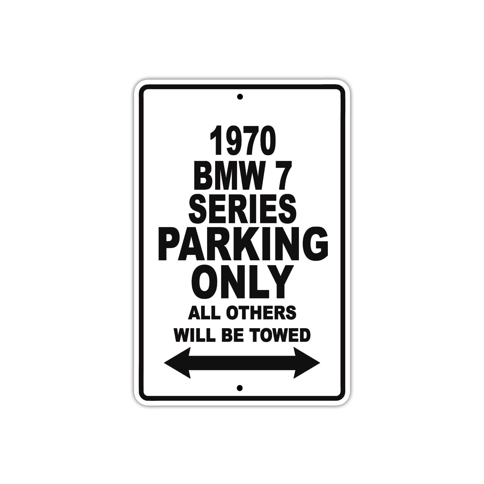 1970 BMW 7 Series Car Parking Only All Others Will Be Towed Metal Sign  