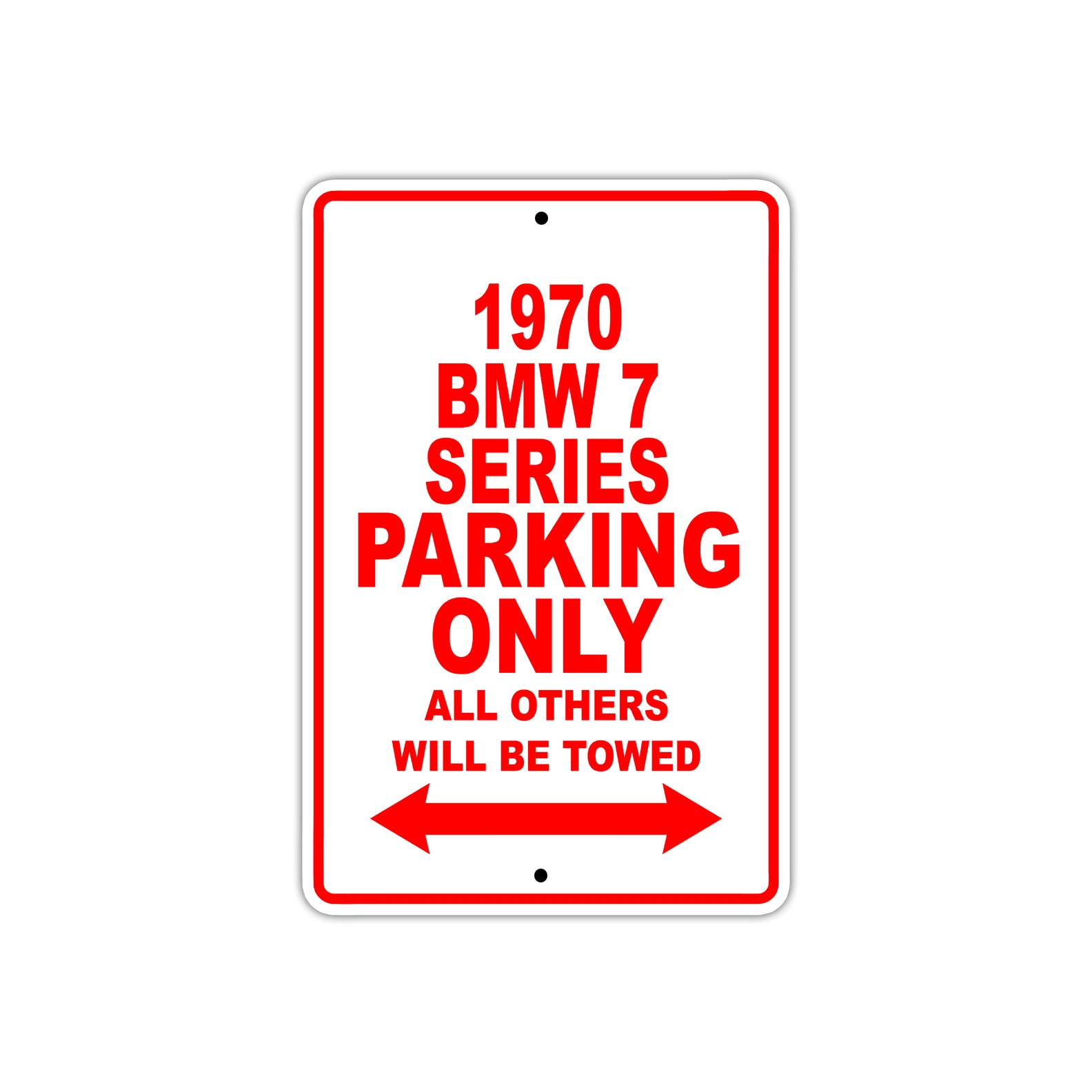 1970 BMW 7 Series Car Parking Only All Others Will Be Towed Sign
