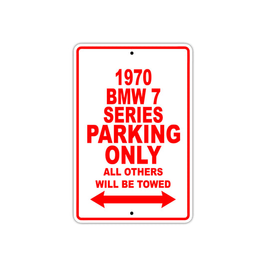 1970 BMW 7 Series Car Parking Only All Others Will Be Towed Sign