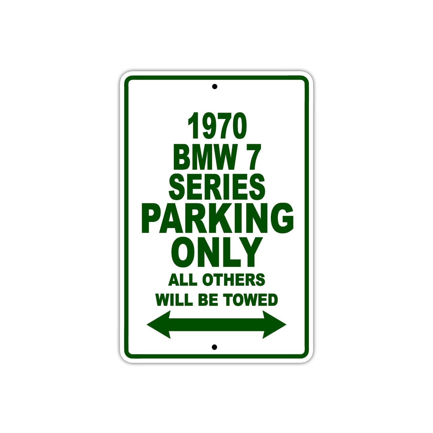 1970 BMW 7 Series Car Parking Only All Others Will Be Towed Sign Plate