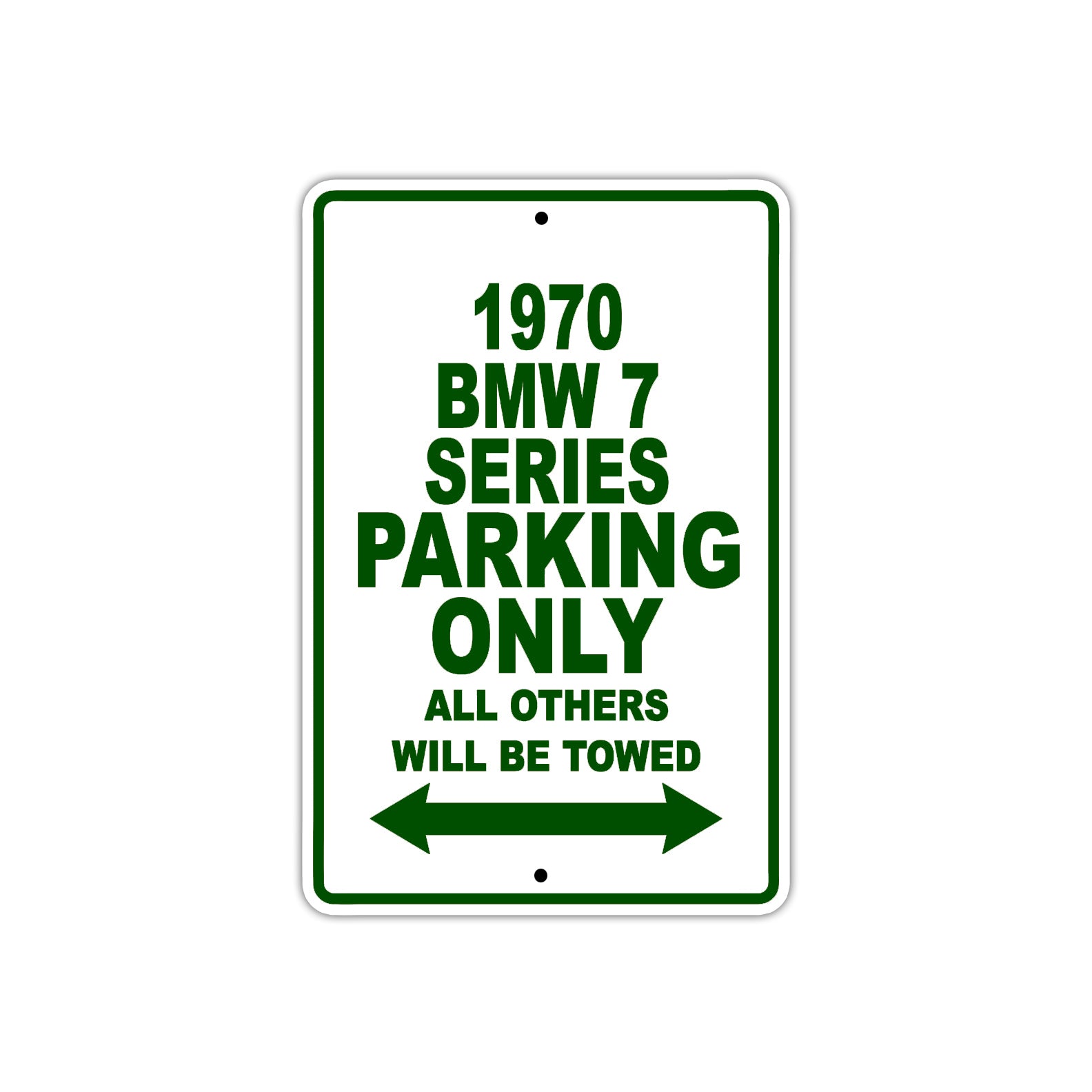 1970 BMW 7 Series Car Parking Only All Others Will Be Towed Sign Plate